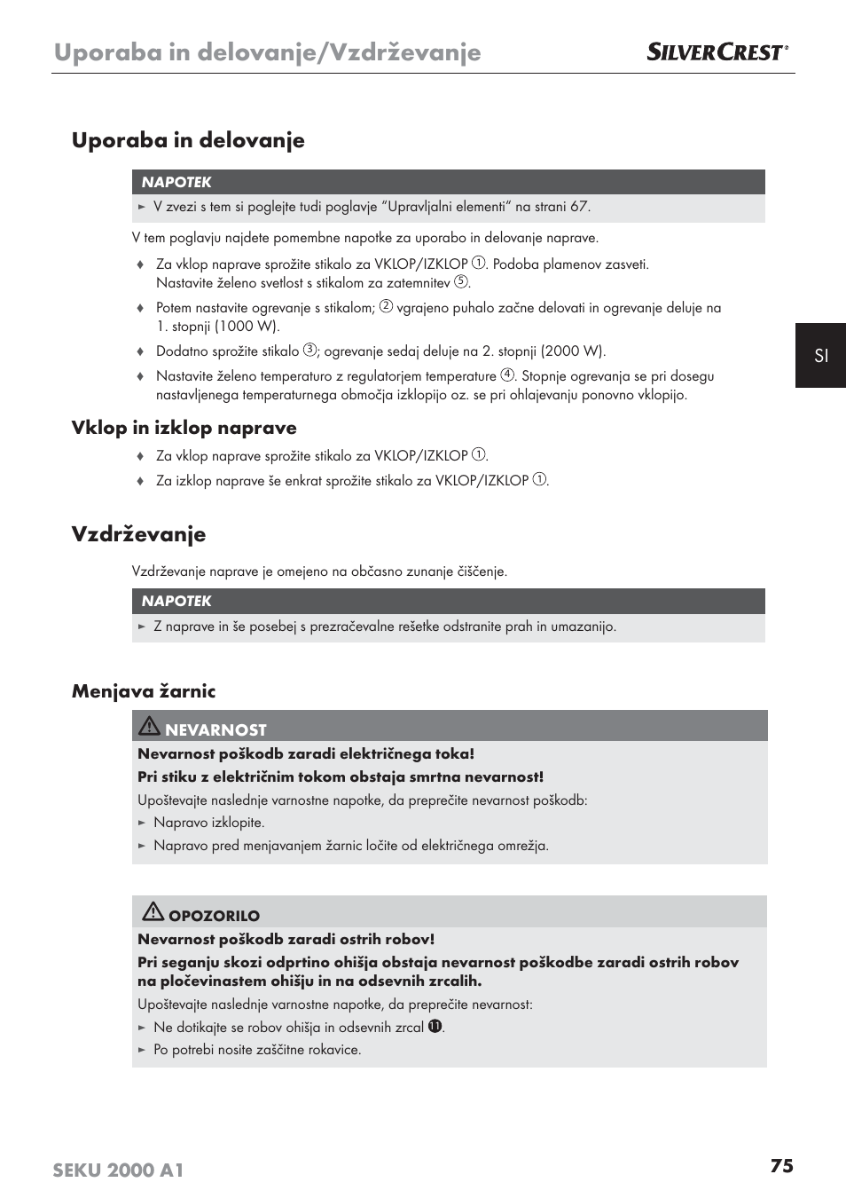 Uporaba in delovanje/vzdrževanje, Uporaba in delovanje, Vzdrževanje | Vklop in izklop naprave, Menjava žarnic | Silvercrest SEKU 2000 A1 User Manual | Page 76 / 141