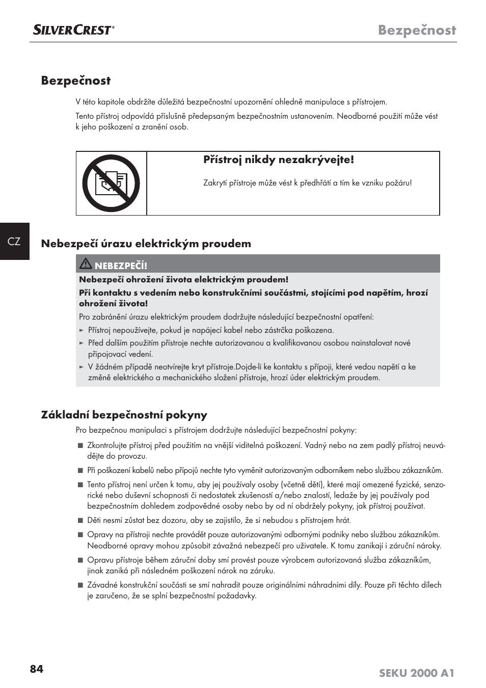 Bezpečnost, Přístroj nikdy nezakrývejte, Nebezpečí úrazu elektrickým proudem | Základní bezpečnostní pokyny | Silvercrest SEKU 2000 A1 User Manual | Page 85 / 141