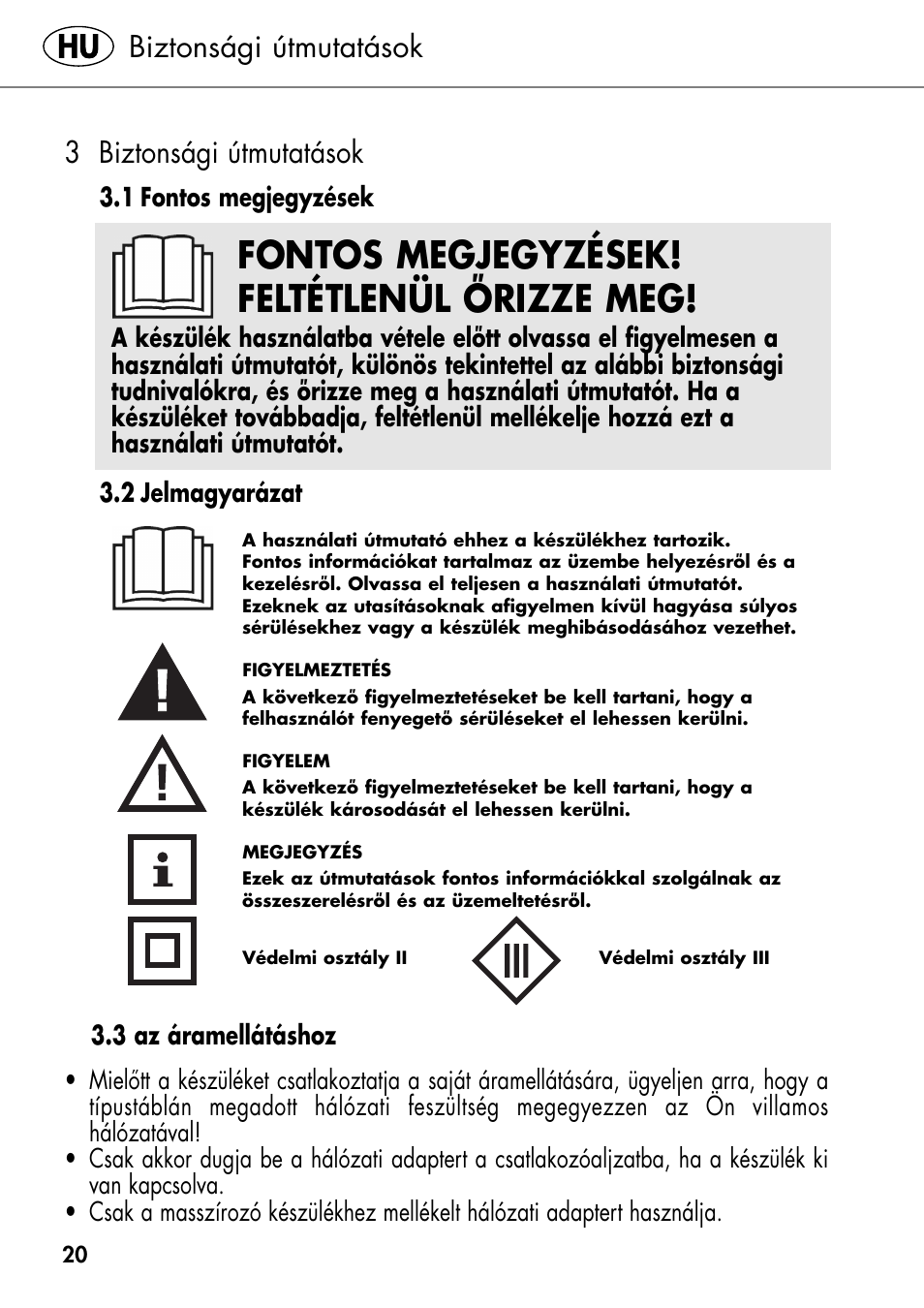 Fontos megjegyzések! feltétlenül őrizze meg, Biztonsági útmutatások, 3 biztonsági útmutatások | Silvercrest SHIATSU NECK MASSAGE CUSHION User Manual | Page 26 / 70