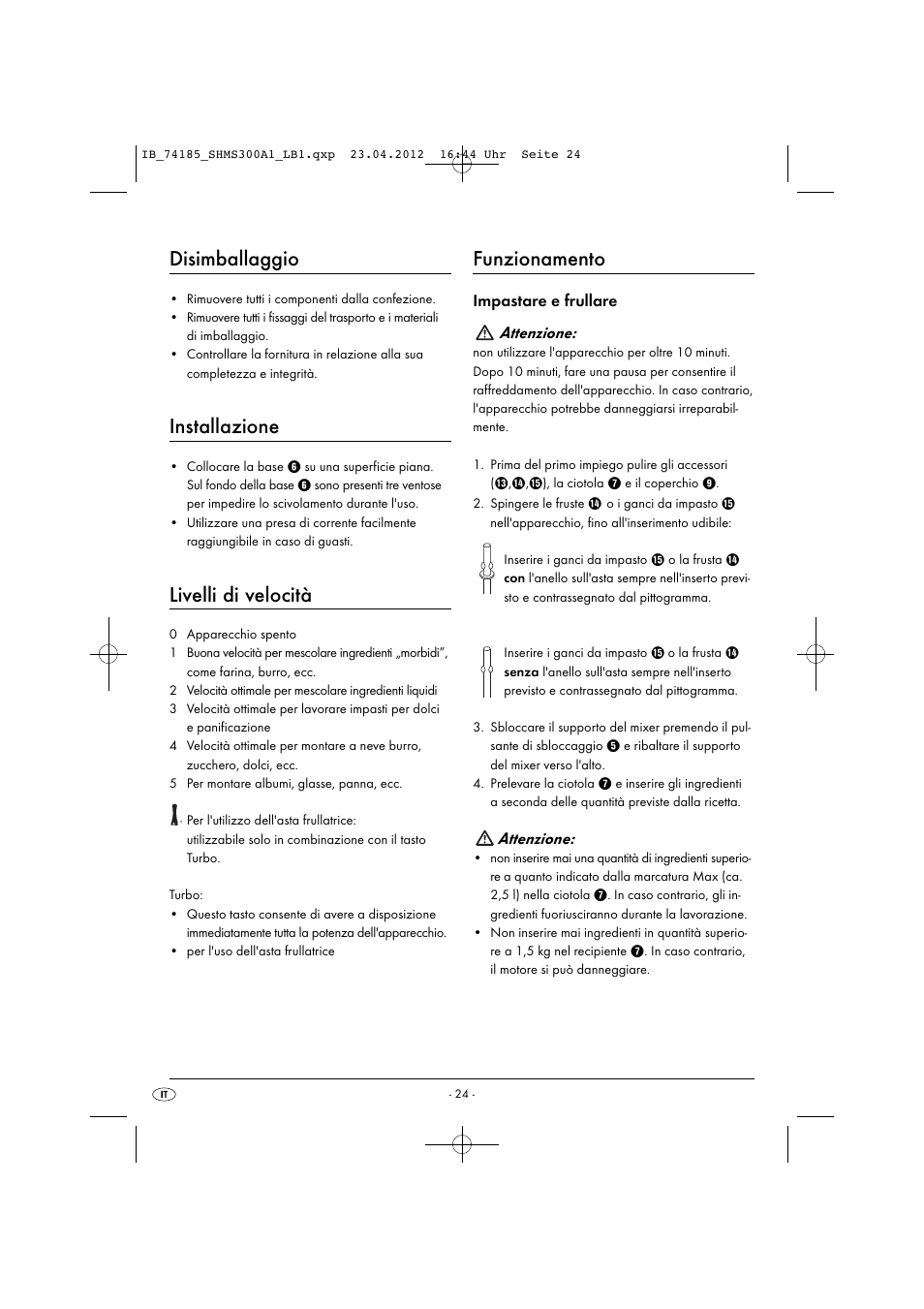 Disimballaggio, Installazione, Livelli di velocità | Funzionamento, Impastare e frullare attenzione, Attenzione | Silvercrest SHMS 300 A1 User Manual | Page 26 / 51