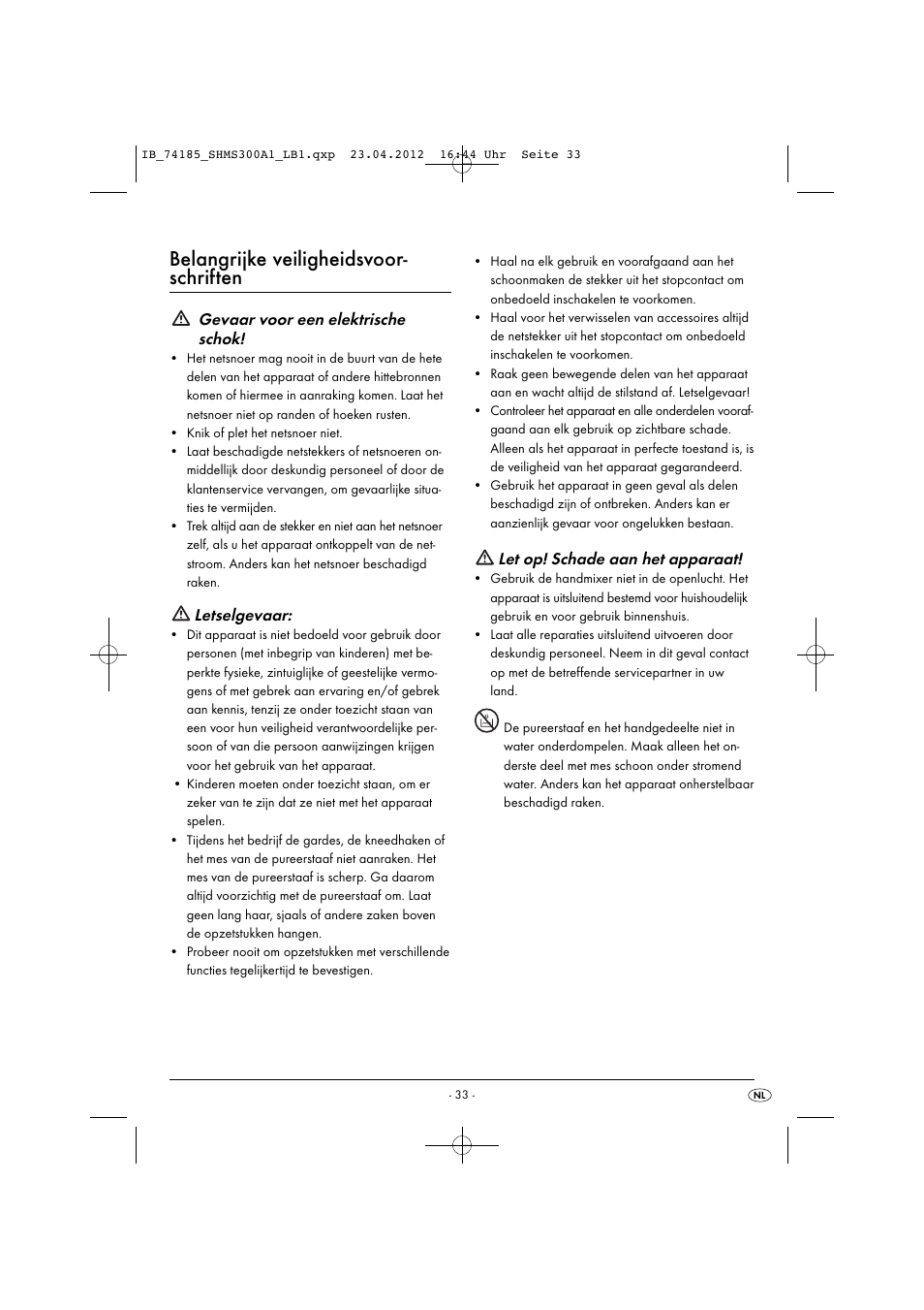 Belangrijke veiligheidsvoor- schriften, Gevaar voor een elektrische schok, Letselgevaar | Let op! schade aan het apparaat | Silvercrest SHMS 300 A1 User Manual | Page 35 / 51