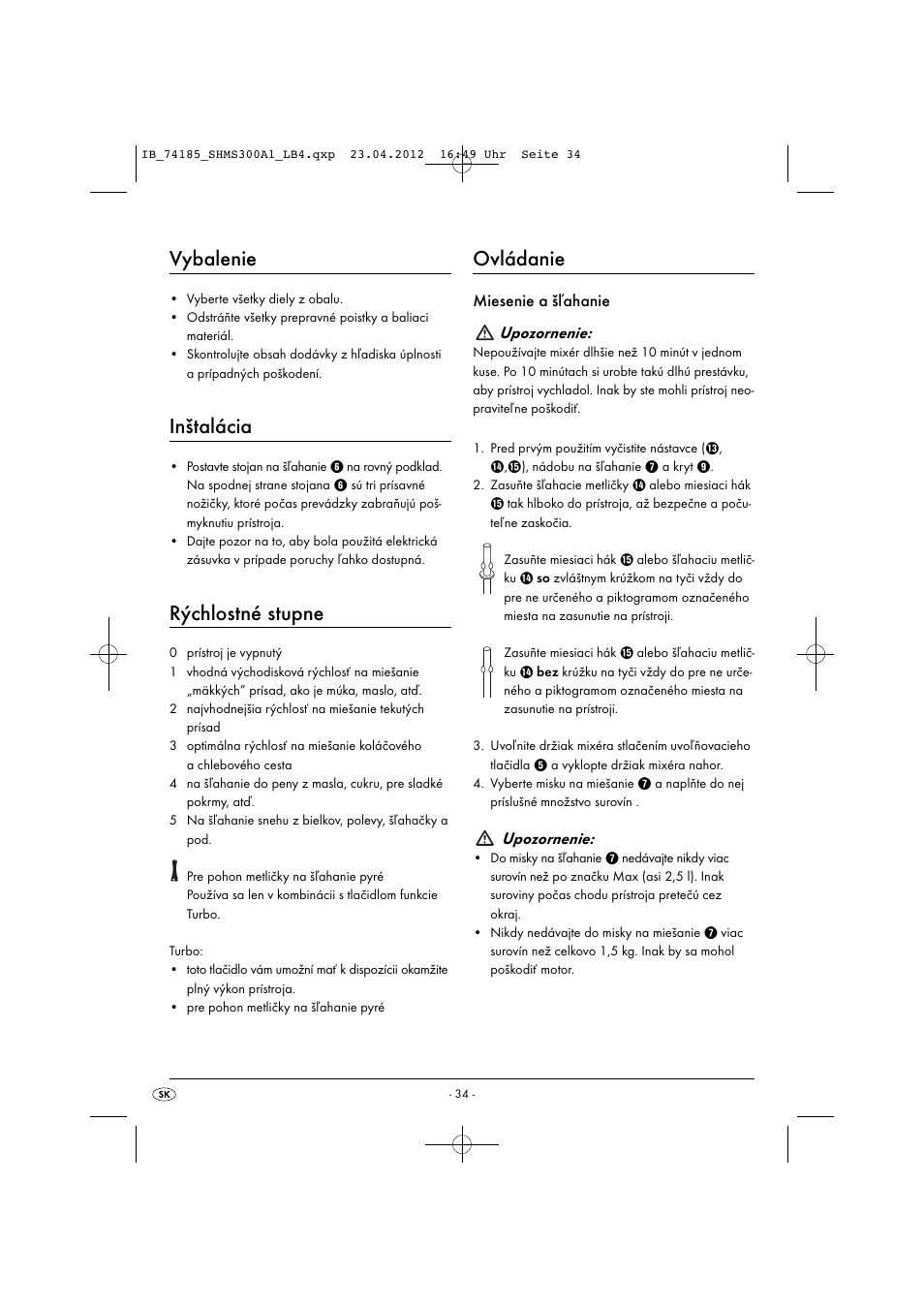 Vybalenie, Inštalácia, Rýchlostné stupne | Ovládanie, Miesenie a šľahanie upozornenie, Upozornenie | Silvercrest SHMS 300 A1 User Manual | Page 36 / 51