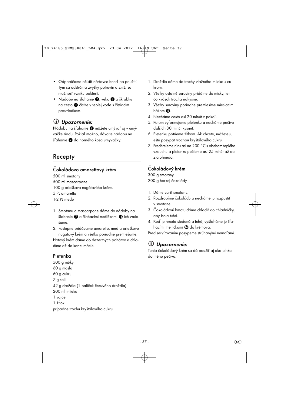 Recepty, Upozornenie, Čokoládovo amarettový krém | Pletenka, Čokoládový krém | Silvercrest SHMS 300 A1 User Manual | Page 39 / 51