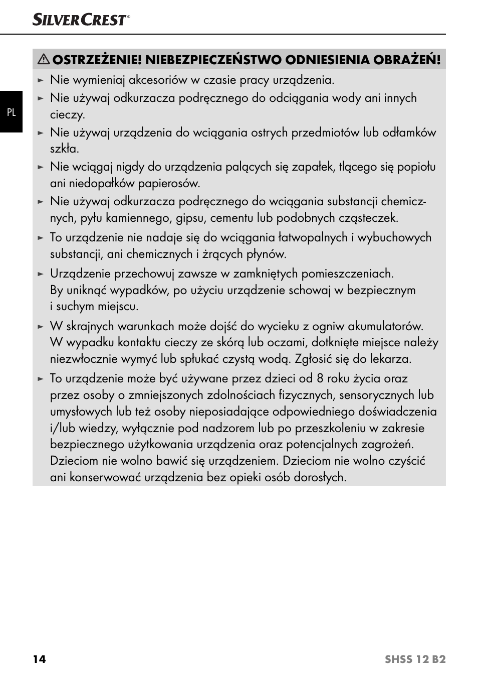 Ostrzeżenie! niebezpieczeństwo odniesienia obrażeń, Nie wymieniaj akcesoriów w czasie pracy urządzenia | Silvercrest SHSS 12 B2 User Manual | Page 17 / 74