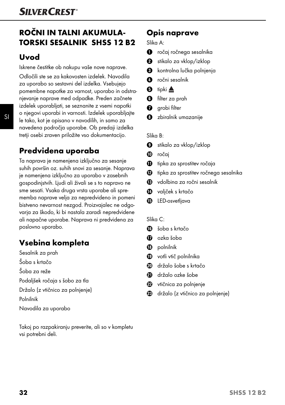 Predvidena uporaba, Vsebina kompleta, Opis naprave | Silvercrest SHSS 12 B2 User Manual | Page 35 / 74
