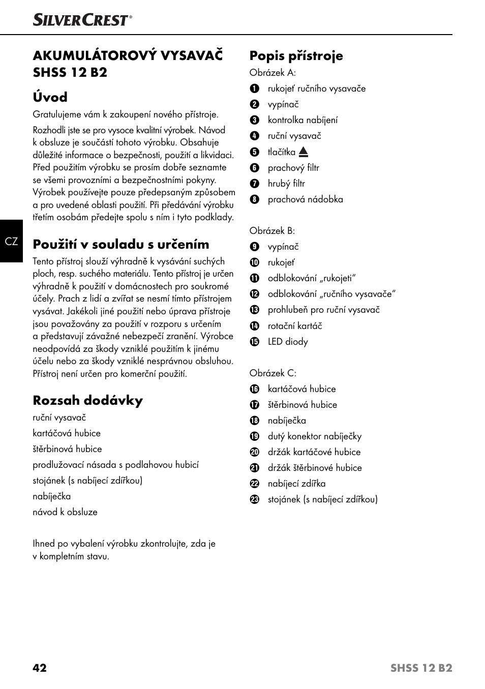 Akumulátorový vysavač shss 12 b2 úvod, Použití v souladu s určením, Rozsah dodávky | Popis přístroje | Silvercrest SHSS 12 B2 User Manual | Page 45 / 74