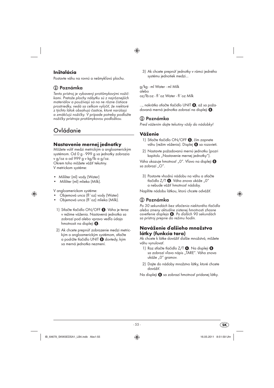 Ovládanie, Inštalácia, Poznámka | Nastavenie mernej jednotky, Váženie, Naváženie ďalšieho množstva látky (funkcia tara) | Silvercrest SKW 3 EDS A1 User Manual | Page 57 / 61