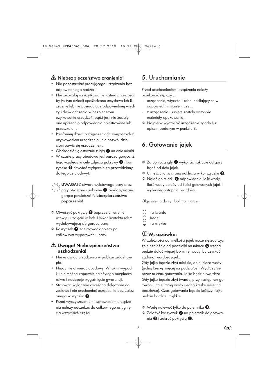 Uruchamianie, Gotowanie jajek, Niebezpieczeństwo zranienia | Uwaga! niebezpieczeństwo uszkodzenia, Wskazówka | Silvercrest SEK 400 A1 User Manual | Page 9 / 31