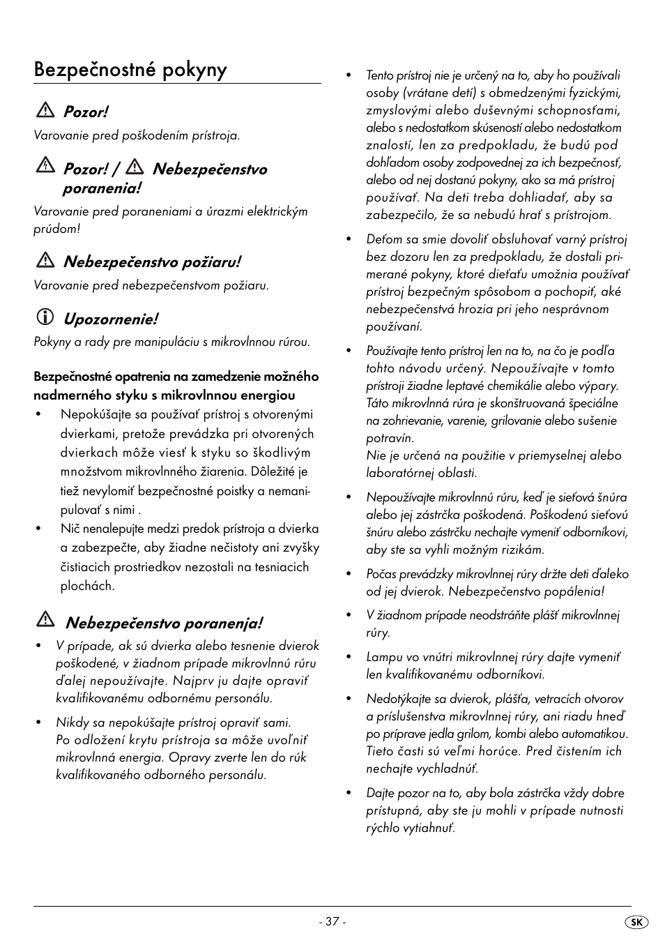 Bezpečnostné pokyny, Pozor, Pozor! / nebezpečenstvo poranenia | Nebezpečenstvo požiaru, Upozornenie, Nebezpečenstvo poranenja | Silvercrest SMW 800 A2 User Manual | Page 39 / 70