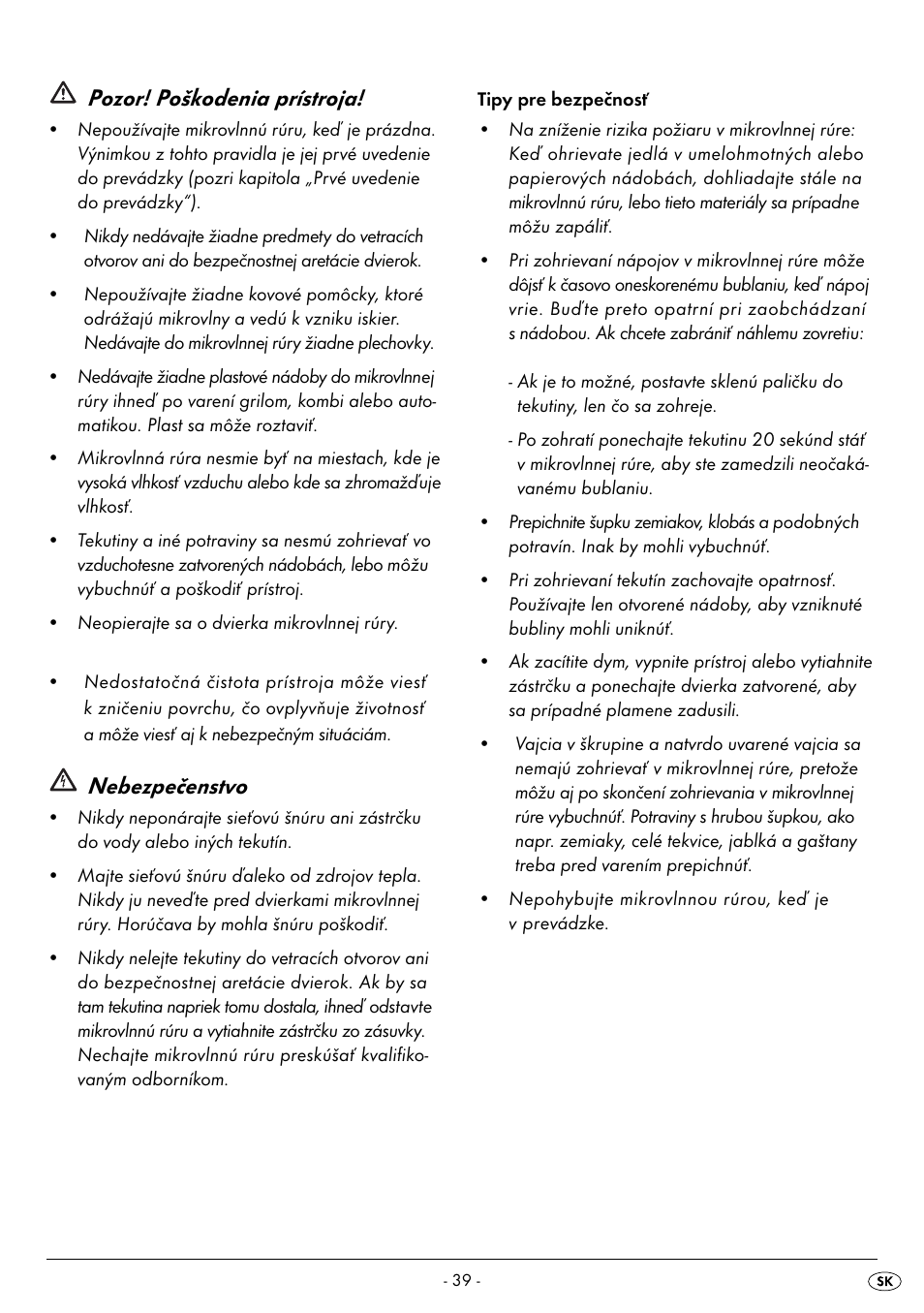 Pozor! poškodenia prístroja, Nebezpečenstvo | Silvercrest SMW 800 A2 User Manual | Page 41 / 70
