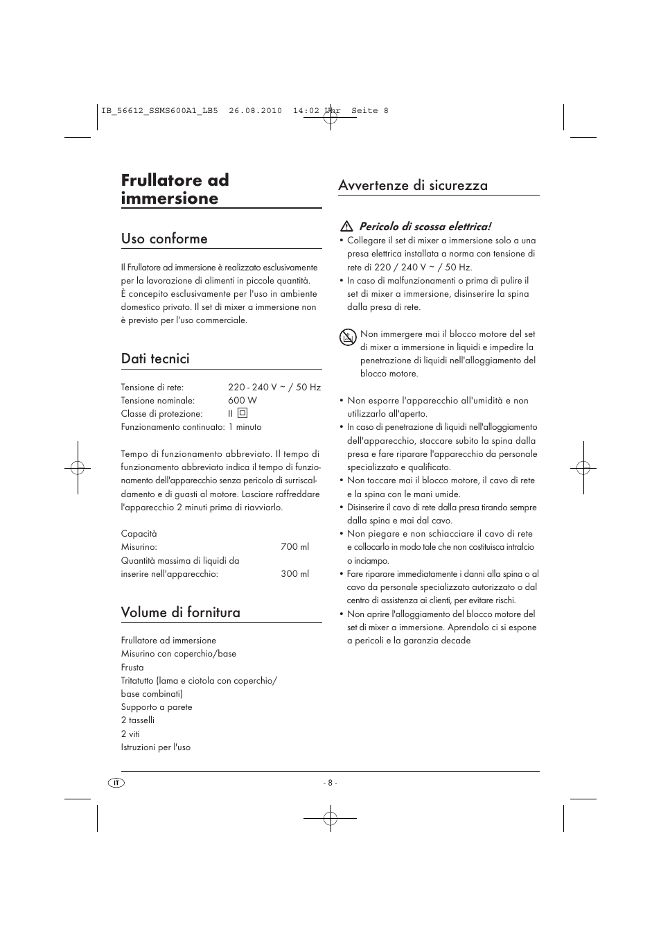 Frullatore ad immersione, Uso conforme, Dati tecnici | Volume di fornitura, Avvertenze di sicurezza, Pericolo di scossa elettrica | Silvercrest SSMS 600 A1 User Manual | Page 10 / 32