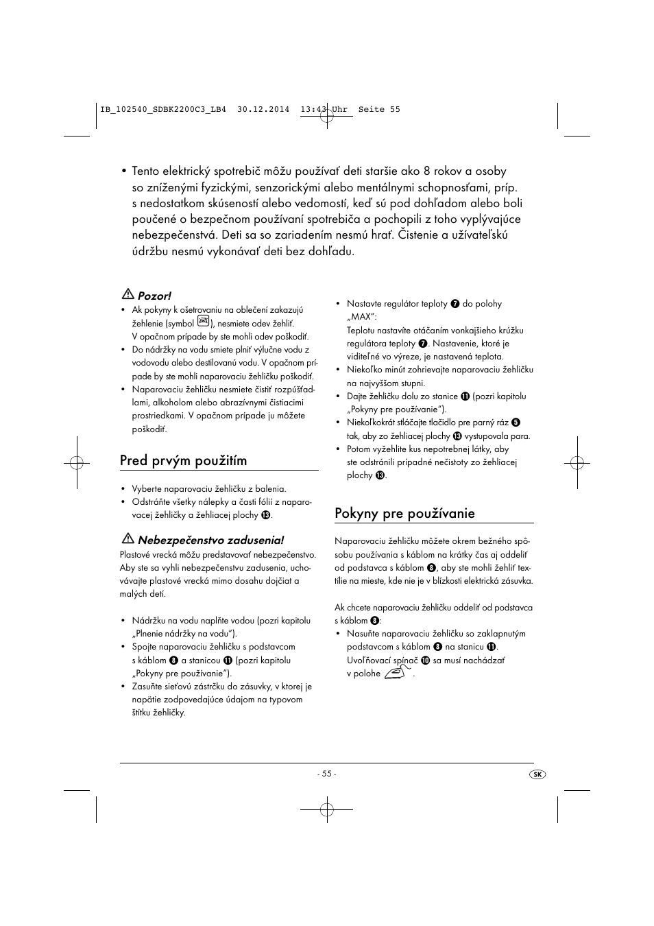 Pred prvým použitím, Pokyny pre používanie, Pozor | Nebezpečenstvo zadusenia | Silvercrest SDBK 2200 C3 User Manual | Page 58 / 73