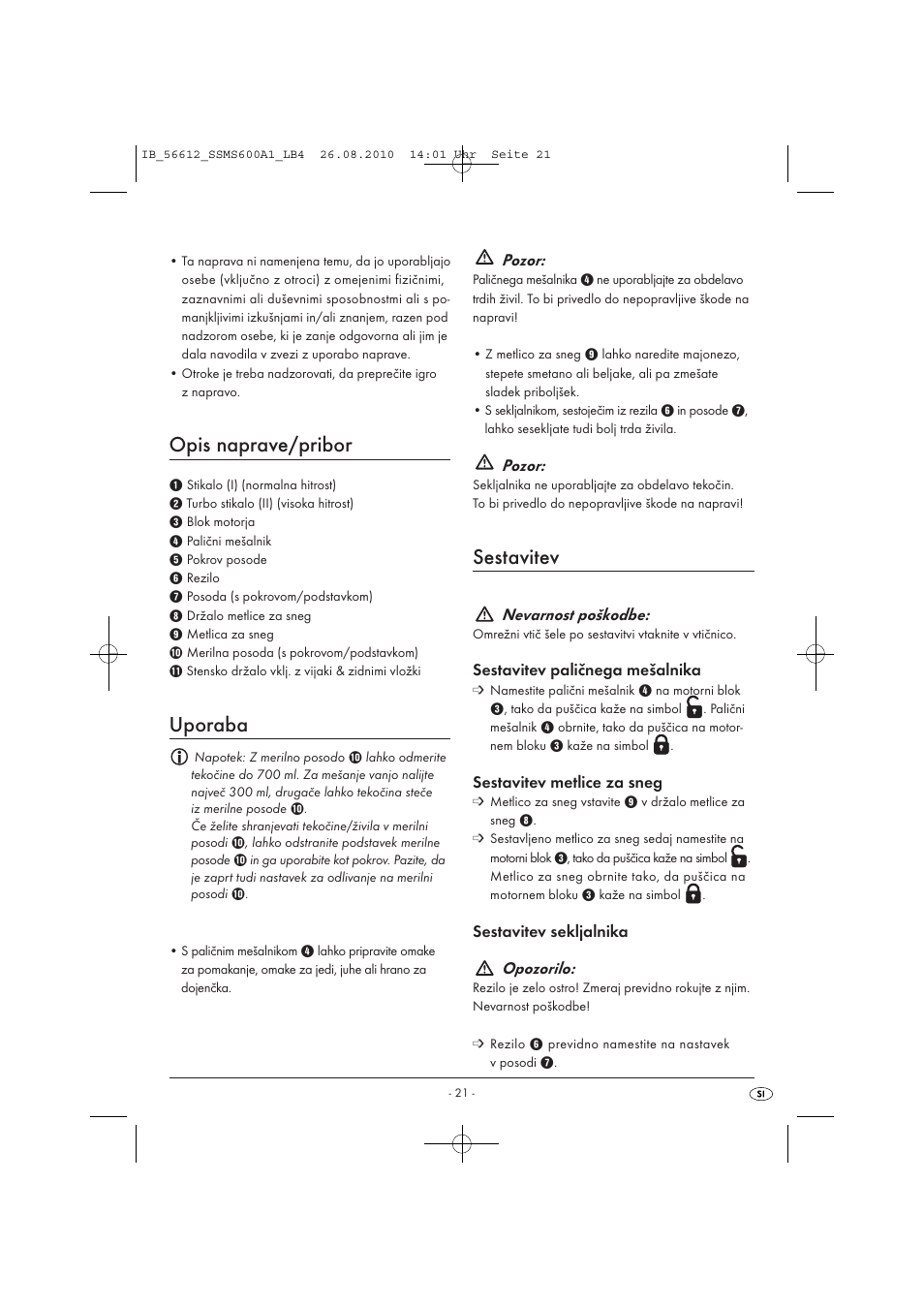 Opis naprave/pribor, Uporaba, Sestavitev | Pozor, Nevarnost poškodbe, Sestavitev paličnega mešalnika, Sestavitev metlice za sneg, Sestavitev sekljalnika opozorilo | Silvercrest SSMS 600 A1 User Manual | Page 23 / 37