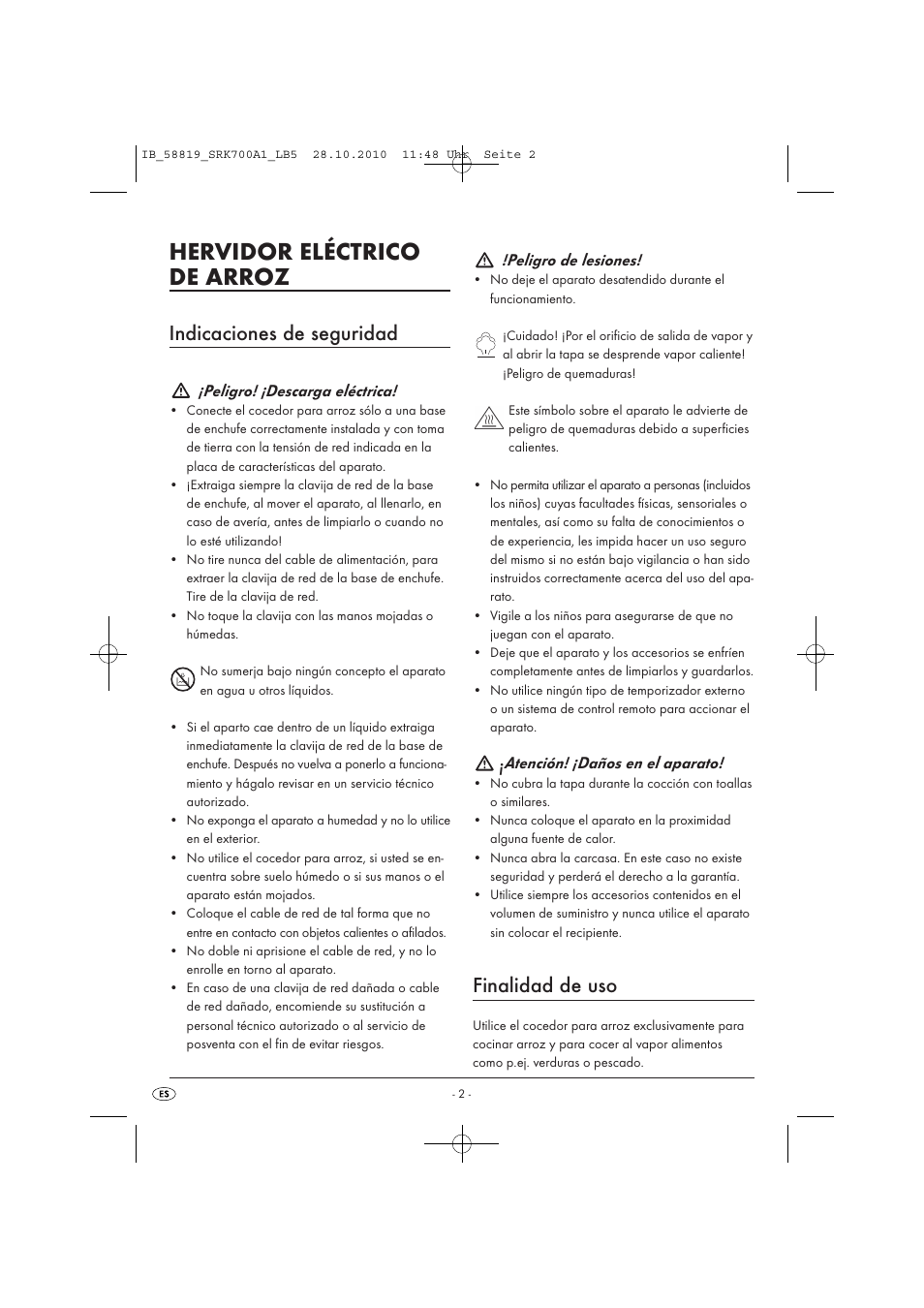 Hervidor eléctrico de arroz, Indicaciones de seguridad, Finalidad de uso | Peligro! ¡descarga eléctrica, Peligro de lesiones, Atención! ¡daños en el aparato | Silvercrest SRK 700 A1 User Manual | Page 4 / 42