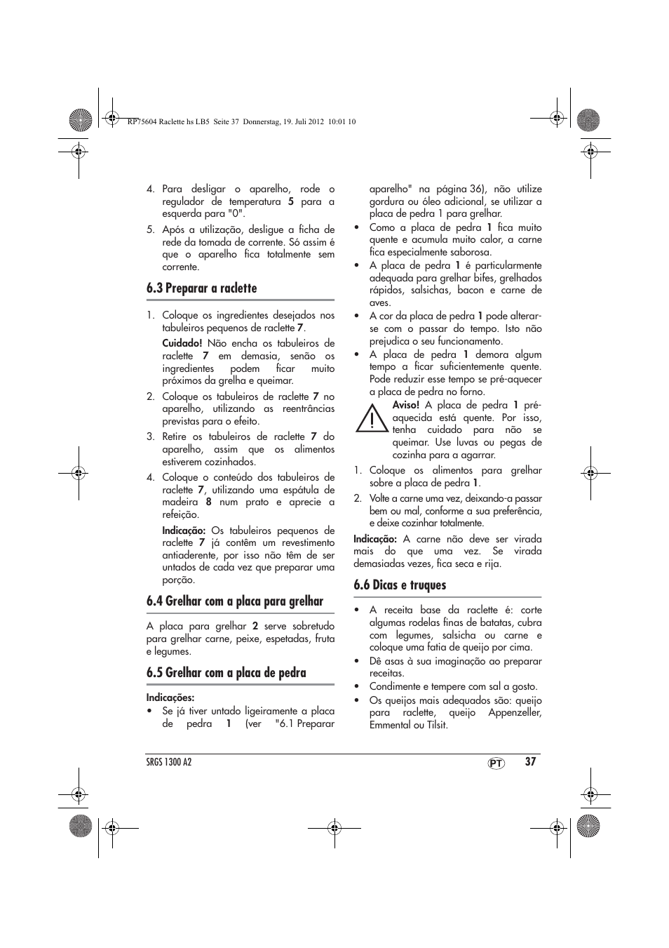 3 preparar a raclette, 4 grelhar com a placa para grelhar, 5 grelhar com a placa de pedra | 6 dicas e truques | Silvercrest SRGS 1300 A2 User Manual | Page 39 / 70