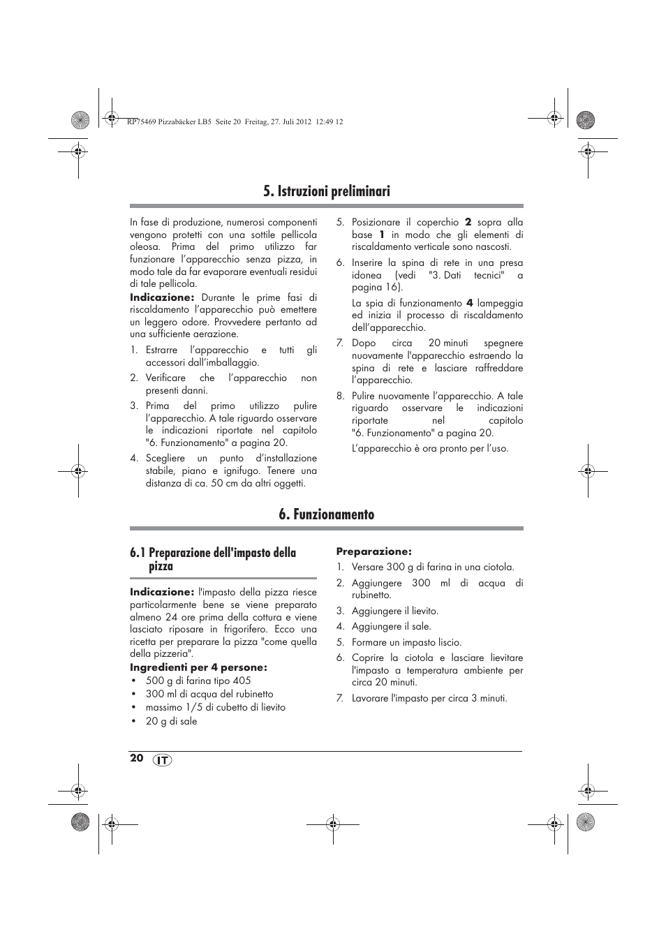 Istruzioni preliminari, Funzionamento, 1 preparazione dell'impasto della pizza | Silvercrest SPB 800 A1 User Manual | Page 22 / 66