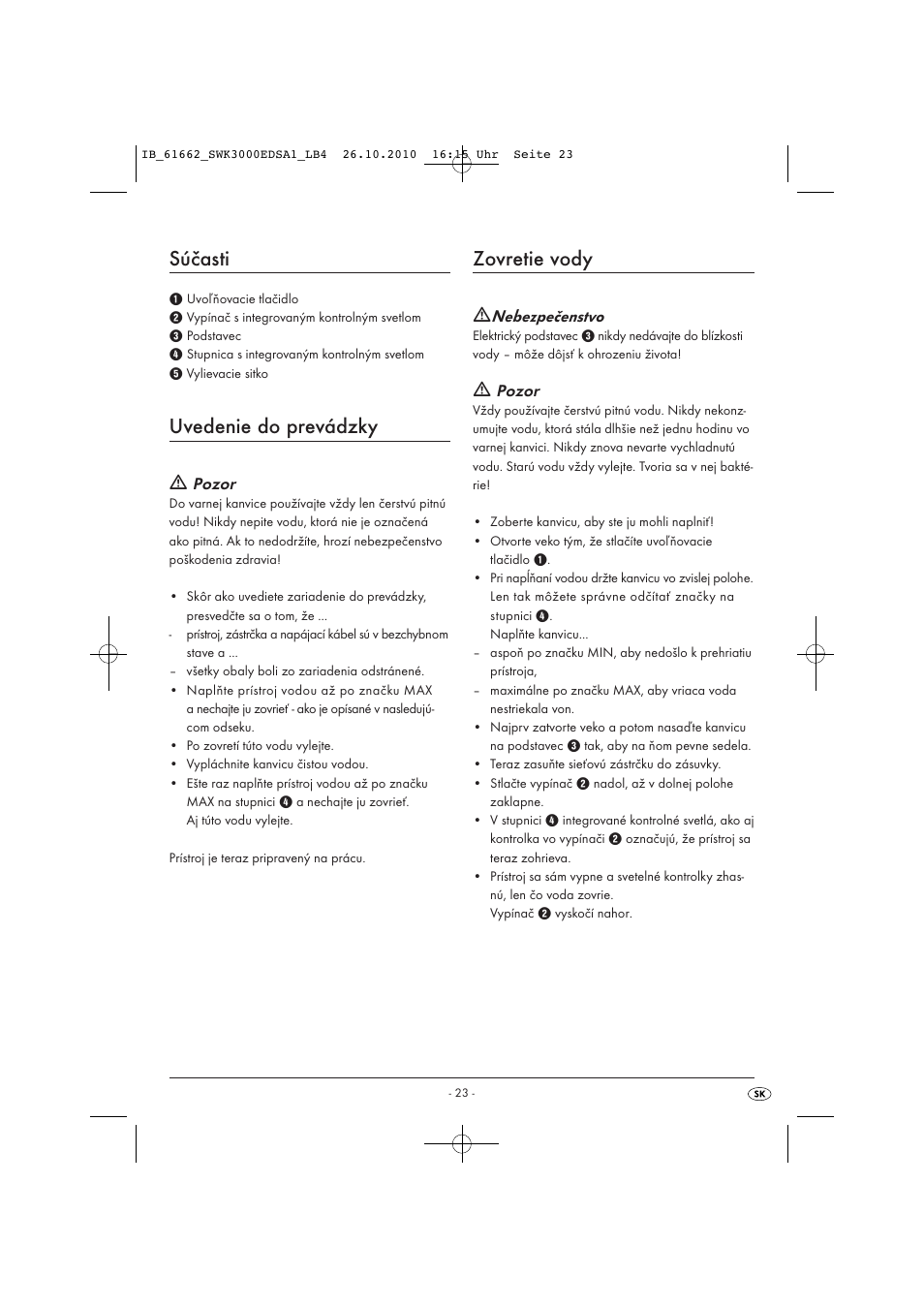 Súčasti, Uvedenie do prevádzky, Zovretie vody | Pozor, Nebezpečenstvo | Silvercrest SWK 3000 EDS A1 User Manual | Page 25 / 31