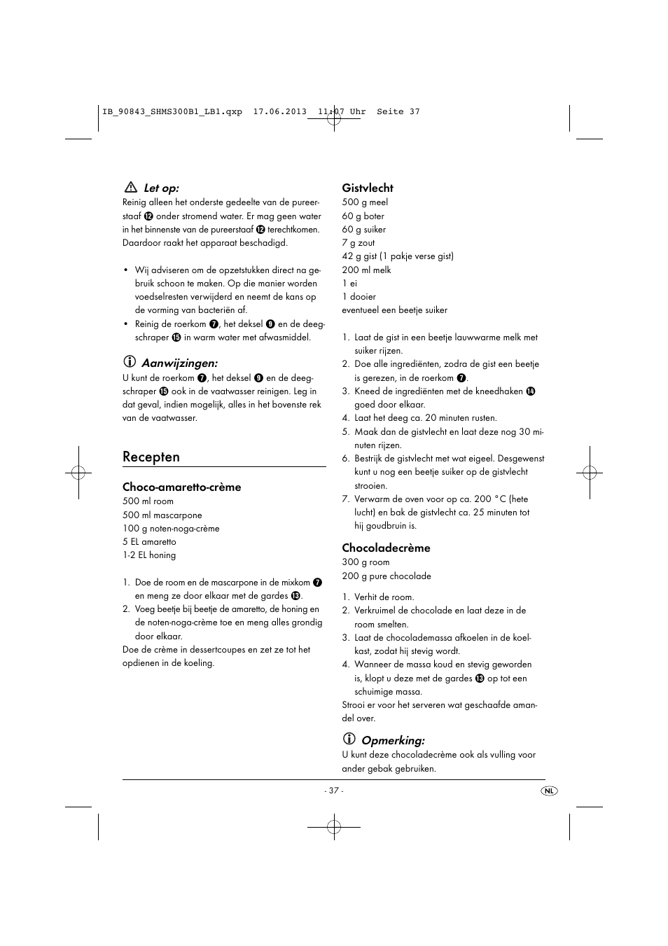 Recepten, Let op, Aanwijzingen | Choco-amaretto-crème, Gistvlecht, Chocoladecrème, Opmerking | Silvercrest SHMS 300 B1 User Manual | Page 40 / 53