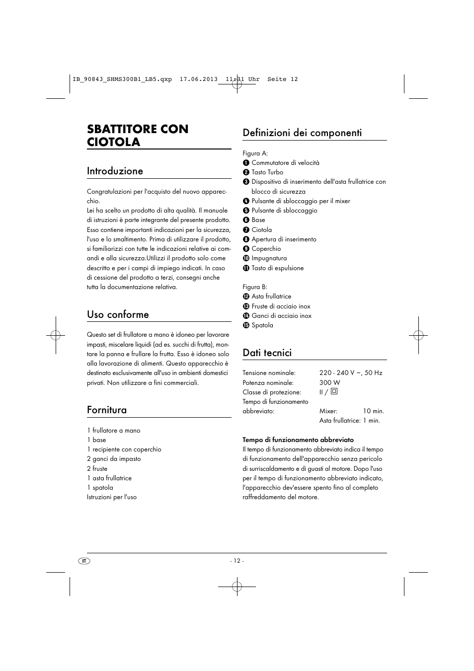 Sbattitore con ciotola, Introduzione, Uso conforme | Fornitura, Definizioni dei componenti, Dati tecnici | Silvercrest SHMS 300 B1 User Manual | Page 15 / 53