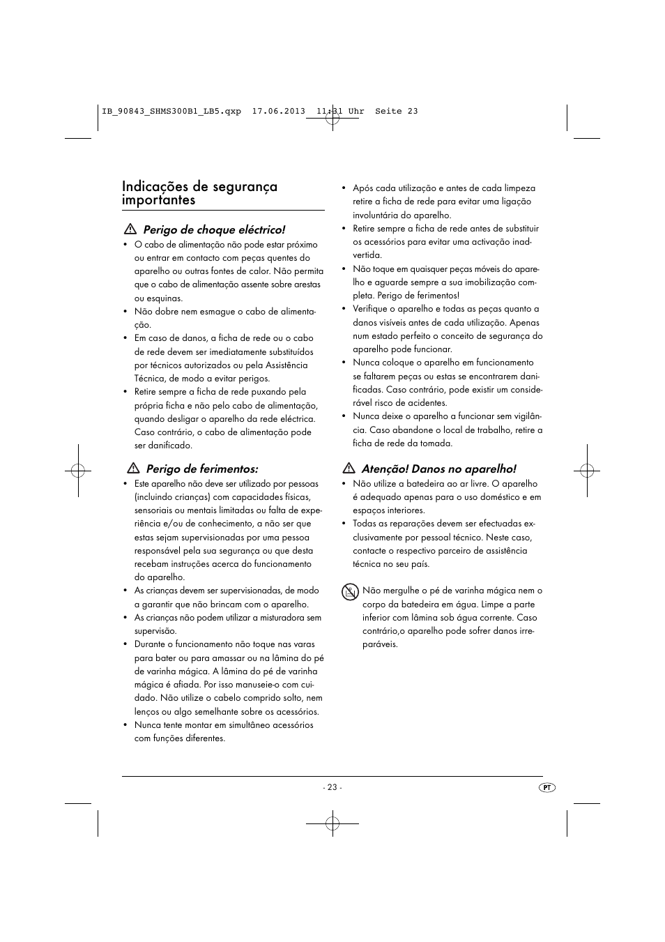 Indicações de segurança importantes, Perigo de choque eléctrico, Perigo de ferimentos | Atenção! danos no aparelho | Silvercrest SHMS 300 B1 User Manual | Page 26 / 53