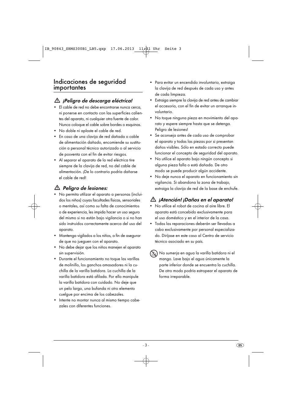 Indicaciones de seguridad importantes, Peligro de descarga eléctrica, Peligro de lesiones | Atención! ¡daños en el aparato | Silvercrest SHMS 300 B1 User Manual | Page 6 / 53