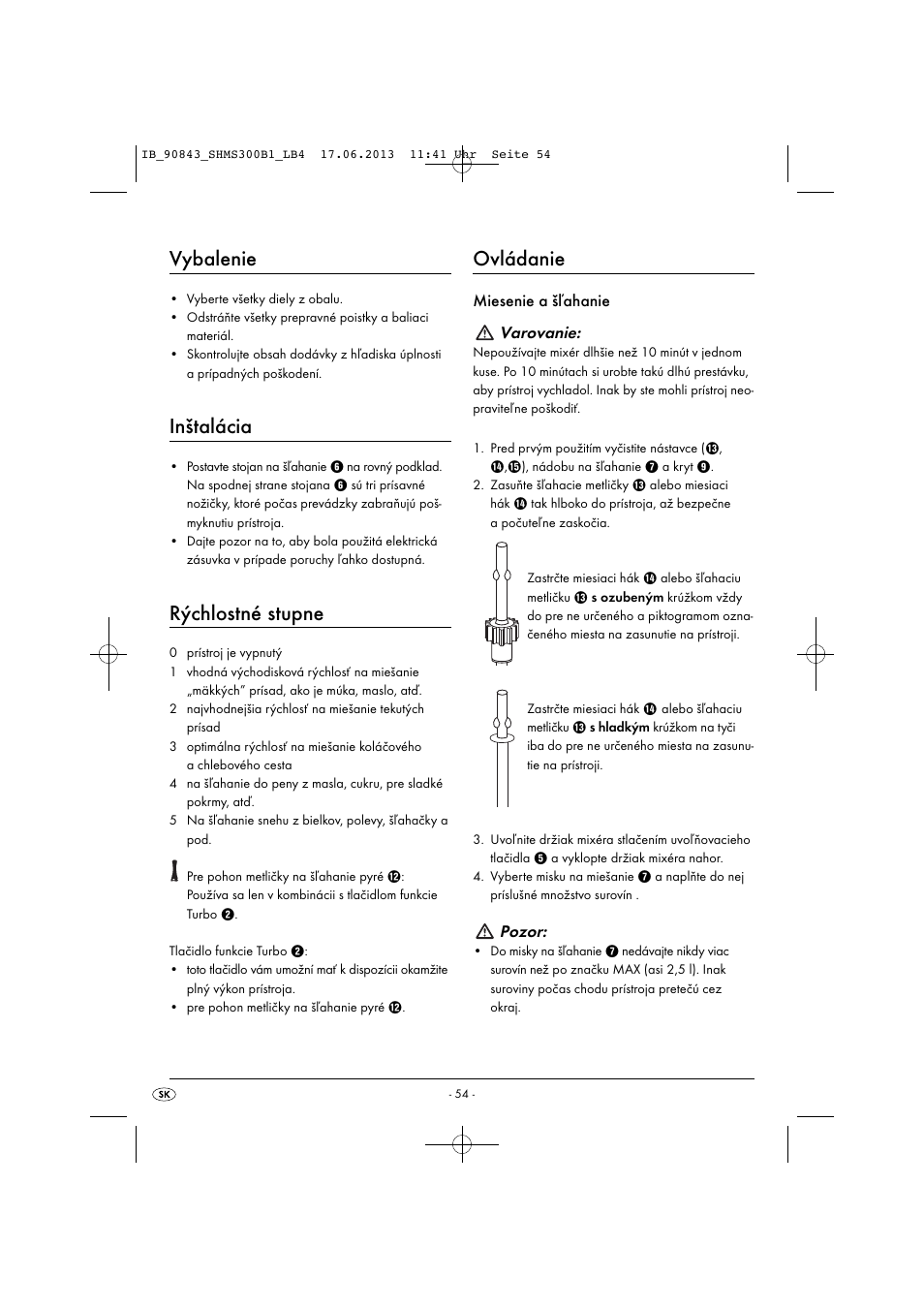 Vybalenie, Inštalácia, Rýchlostné stupne | Ovládanie, Miesenie a šľahanie varovanie, Pozor | Silvercrest SHMS 300 B1 User Manual | Page 57 / 73