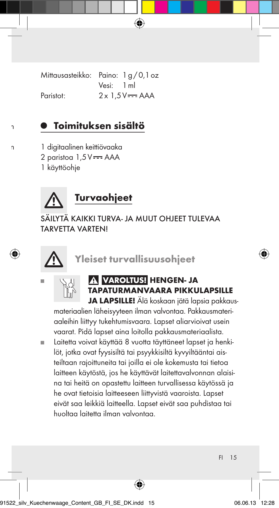 Keittiövaaka, Käyttötarkoitus, Osien kuvaus | Tekniset tiedot, Toimituksen sisältö, Turvaohjeet, Yleiset turvallisuusohjeet | Silvercrest Z31622A/ Z31622B/ Z31622C User Manual | Page 15 / 70