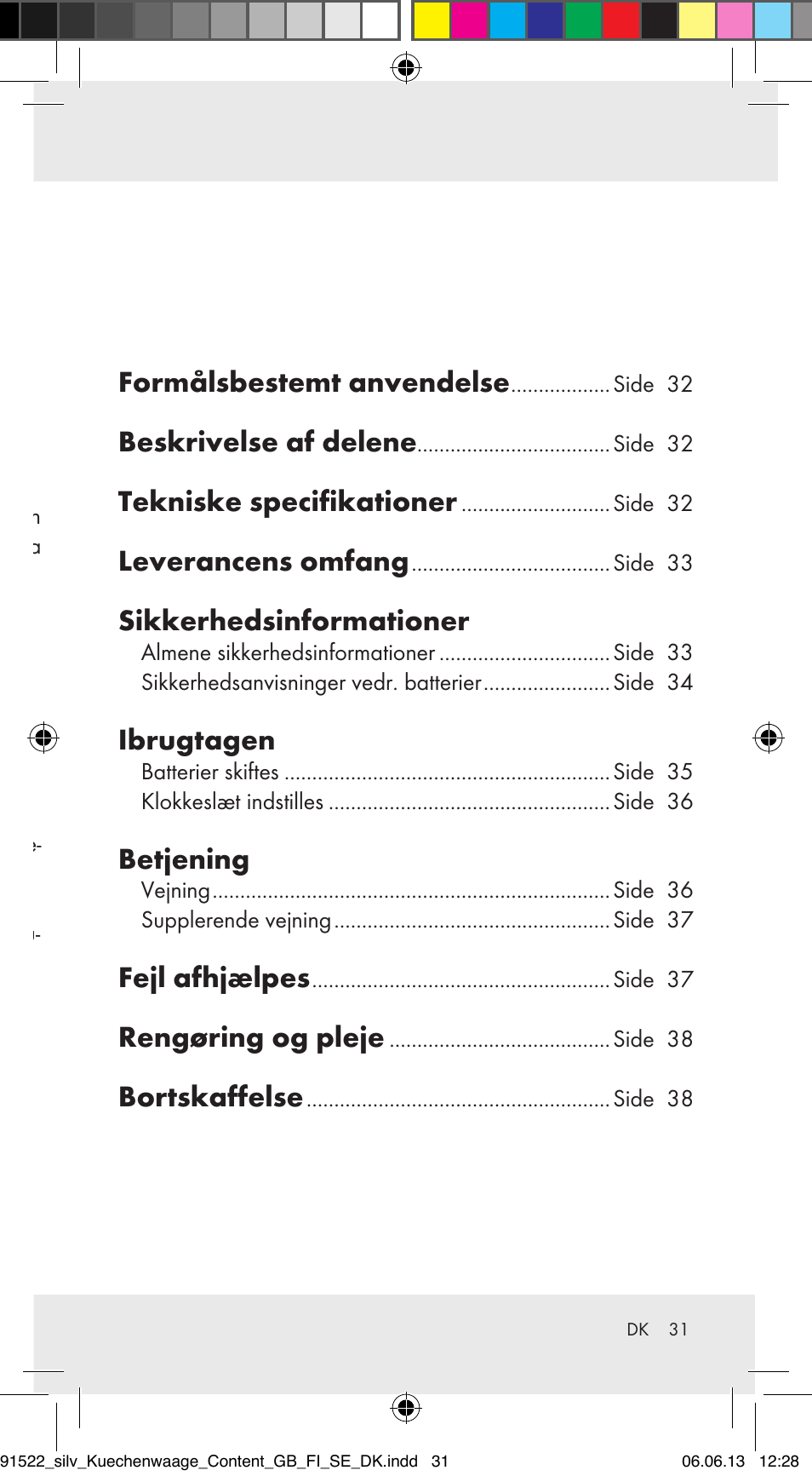 Avfallshantering, Formålsbestemt anvendelse, Beskrivelse af delene | Tekniske specifikationer, Leverancens omfang, Sikkerhedsinformationer, Ibrugtagen, Betjening, Fejl afhjælpes, Rengøring og pleje | Silvercrest Z31622A/ Z31622B/ Z31622C User Manual | Page 31 / 70