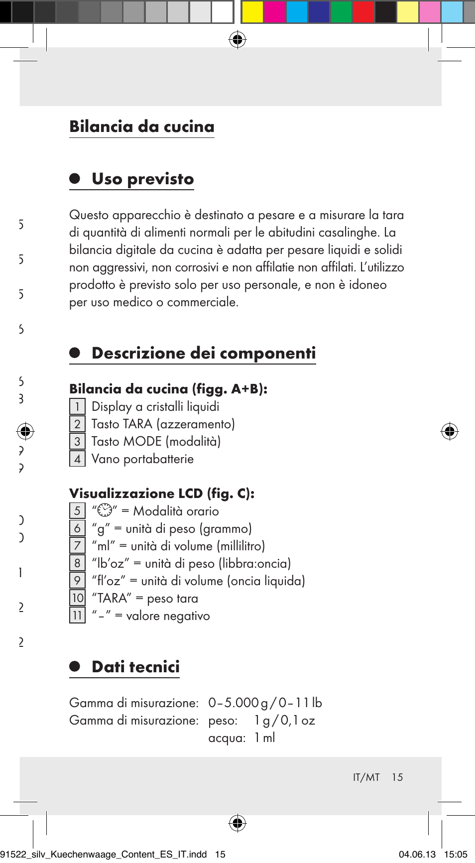 Uso previsto, Descrizione dei componenti, Dati tecnici | Volume di consegna, Misure di sicurezza, Avvio, Funzionamento, Rimozione degli errori, Pulizia e cura, Smaltimento | Silvercrest Z31622A/ Z31622B/ Z31622C User Manual | Page 15 / 53