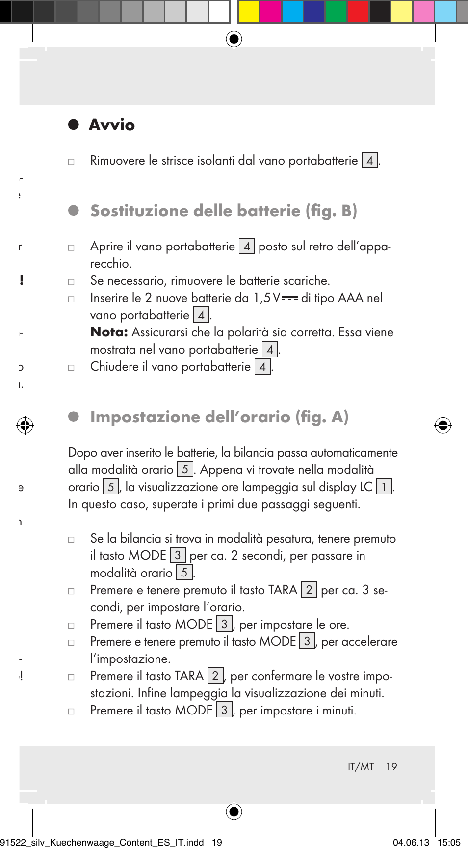 Indicazioni di sicurezza per le batterie, Avvio, Sostituzione delle batterie (fig. b) | Impostazione dell’orario (fig. a) | Silvercrest Z31622A/ Z31622B/ Z31622C User Manual | Page 19 / 53