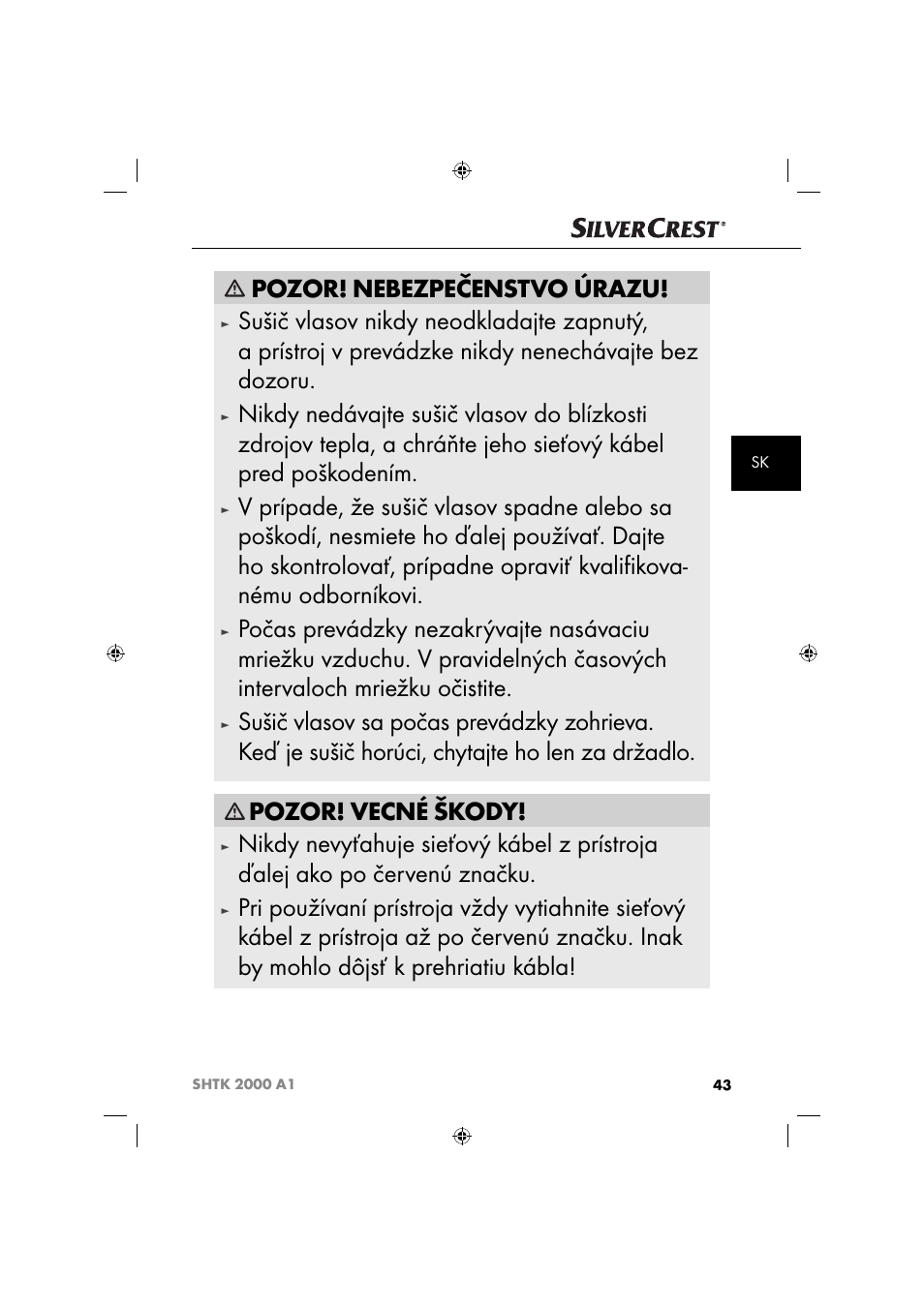 Pozor! nebezpečenstvo úrazu, Pozor! vecné škody | Silvercrest SHTK 2000 A1 User Manual | Page 46 / 64