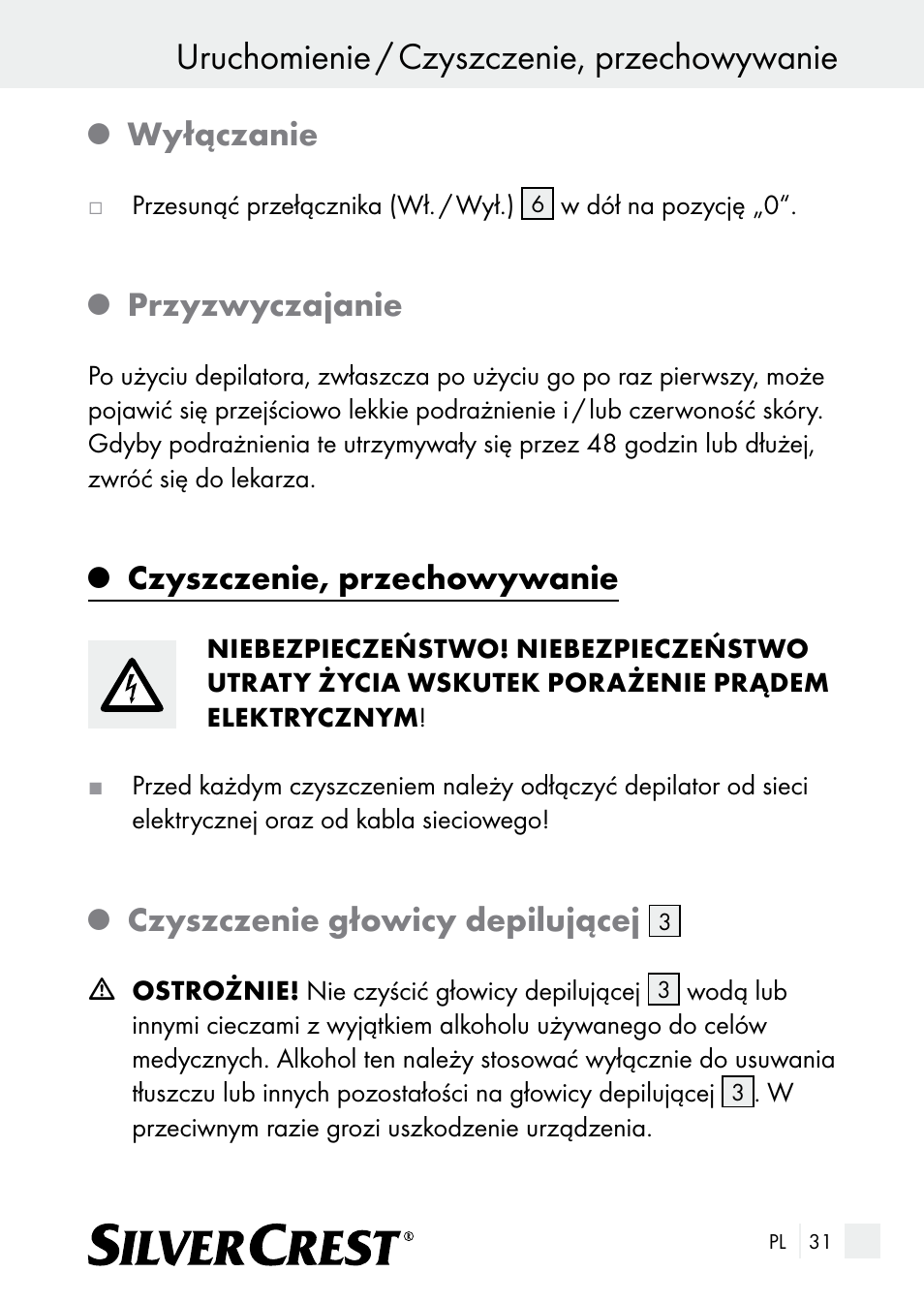 Uruchomienie / czyszczenie, przechowywanie, Wyłączanie, Przyzwyczajanie | Czyszczenie, przechowywanie, Czyszczenie głowicy depilującej | Silvercrest SE 32 A1 User Manual | Page 31 / 103