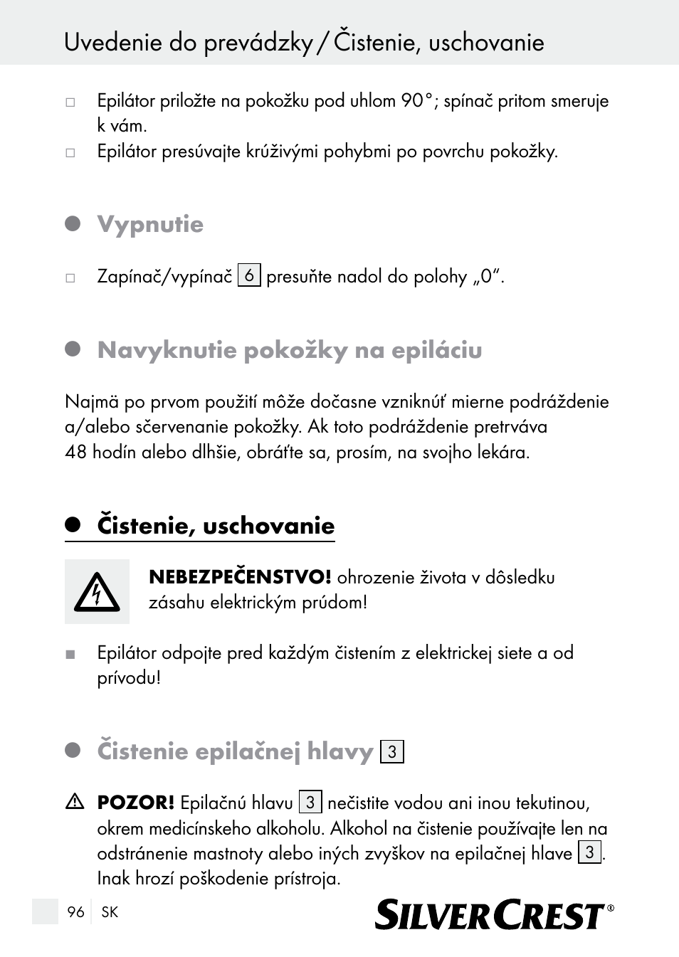 Uvedenie do prevádzky / čistenie, uschovanie, Vypnutie, Navyknutie pokožky na epiláciu | Čistenie, uschovanie, Čistenie epilačnej hlavy | Silvercrest SE 32 A1 User Manual | Page 96 / 103