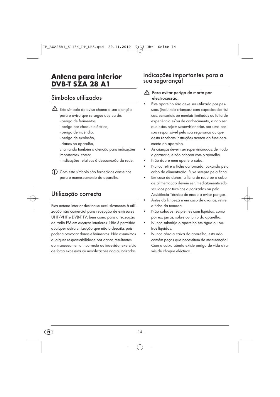 Antena para interior dvb-t sza 28 a1, Símbolos utilizados, Utilização correcta | Indicações importantes para a sua segurança | Silvercrest SZA 28 A1 User Manual | Page 16 / 32