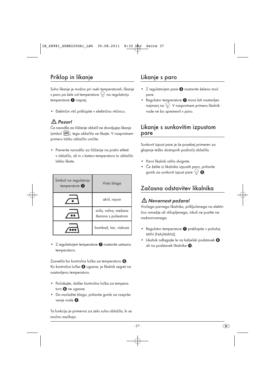 Priklop in likanje, Likanje s paro, Likanje s sunkovitim izpustom pare | Začasna odstavitev likalnika, Pozor, Nevarnost požara | Silvercrest SDBK 2200 A1 User Manual | Page 39 / 72