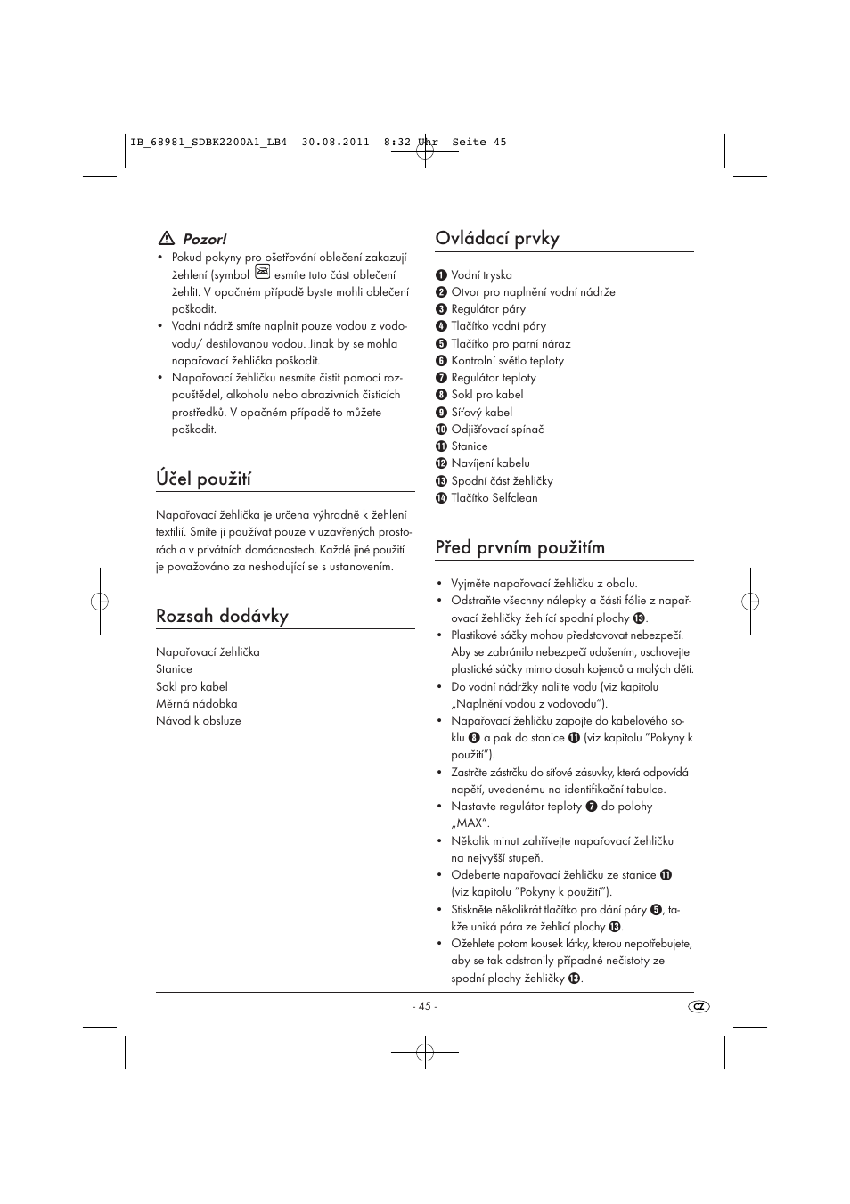 Účel použití, Rozsah dodávky, Ovládací prvky | Před prvním použitím, Pozor | Silvercrest SDBK 2200 A1 User Manual | Page 47 / 72