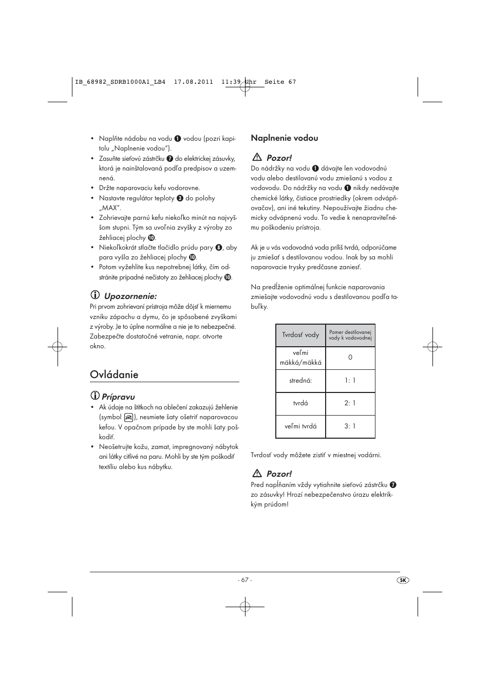Ovládanie, Upozornenie, Prípravu | Naplnenie vodou pozor, Pozor | Silvercrest SDRB 1000 A1 User Manual | Page 69 / 86