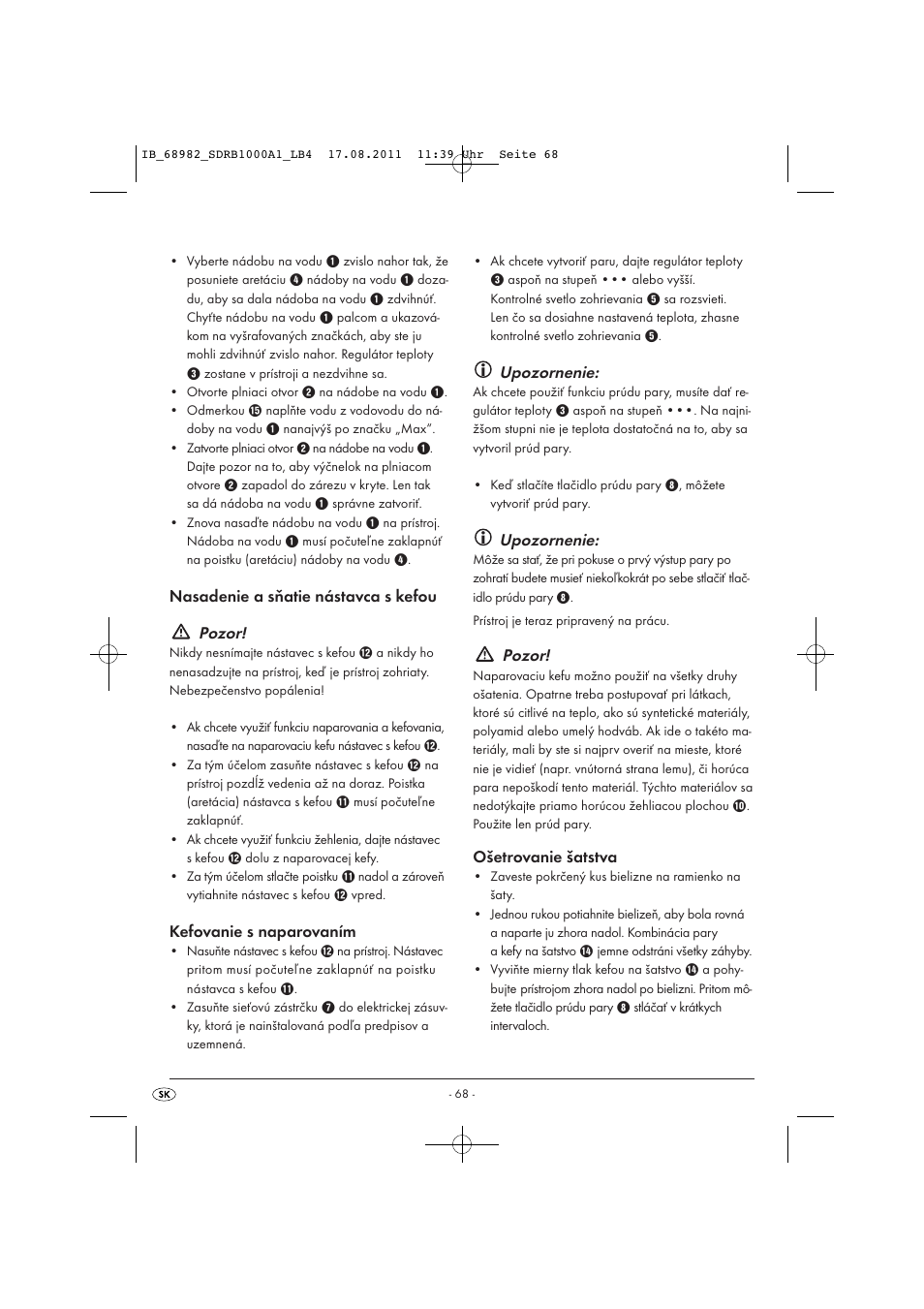 Nasadenie a sňatie nástavca s kefou pozor, Kefovanie s naparovaním, Upozornenie | Pozor, Ošetrovanie šatstva | Silvercrest SDRB 1000 A1 User Manual | Page 70 / 86