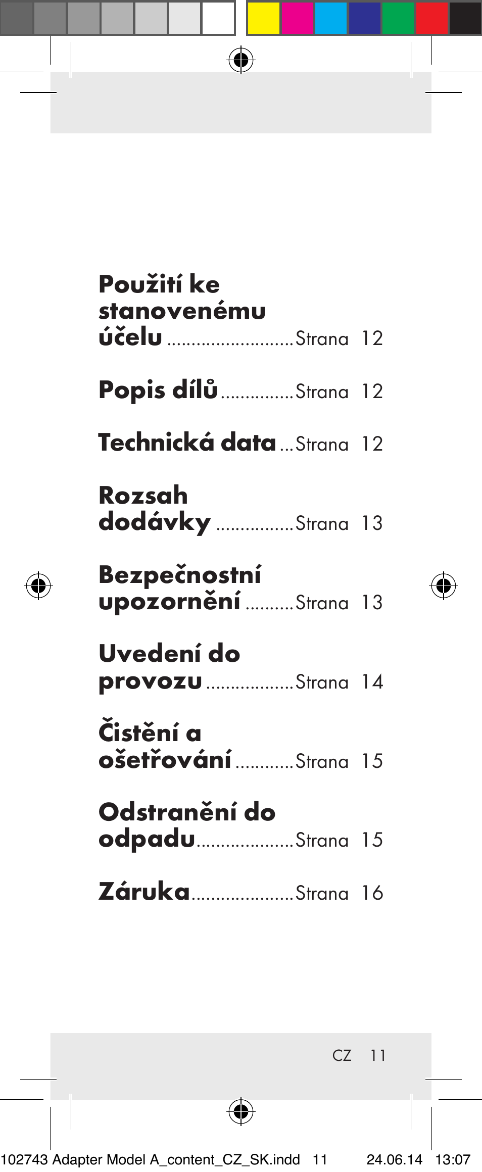 Použití ke stanovenému účelu, Popis dílů, Technická data | Rozsah dodávky, Bezpečnostní upozornění, Uvedení do provozu, Čistění a ošetřování, Odstranění do odpadu, Záruka | Silvercrest Z31306A, Z31306A-W User Manual | Page 11 / 33
