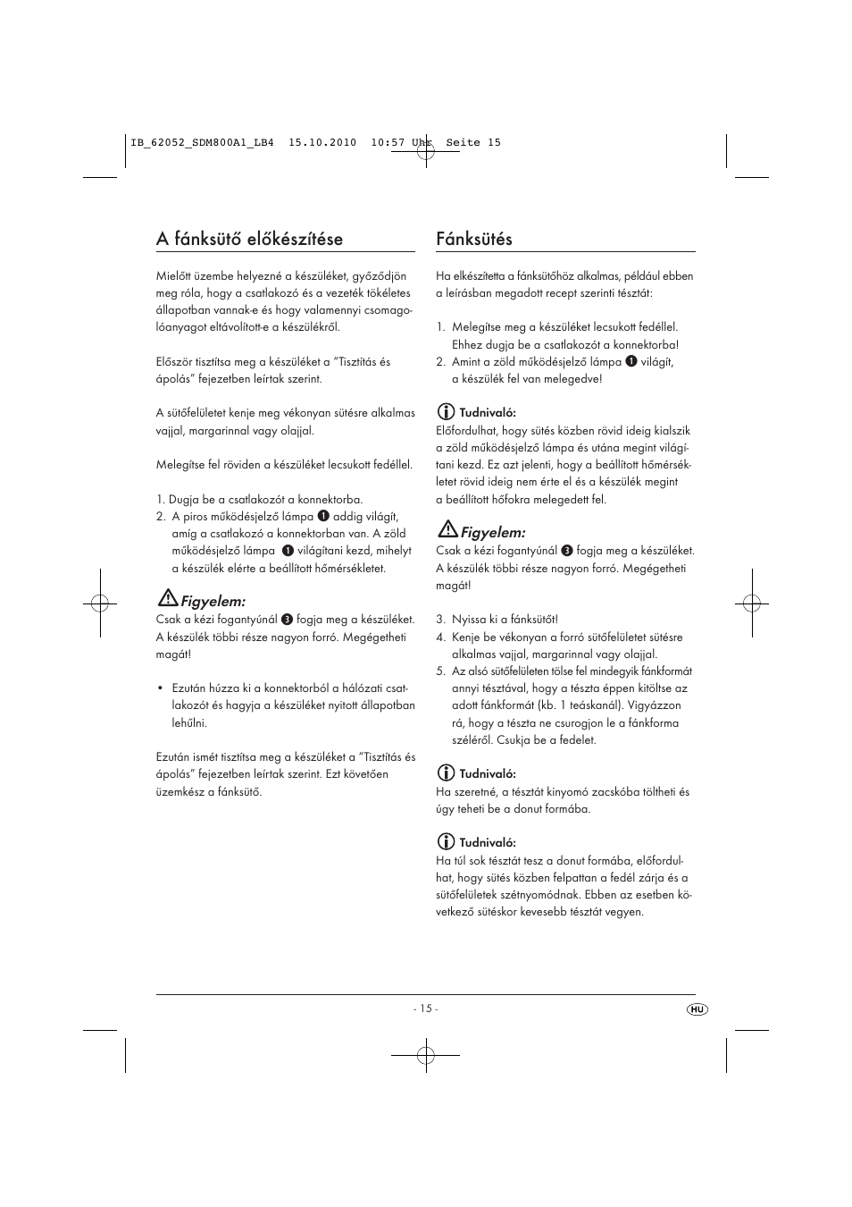 A fánksütő előkészítése, Fánksütés, Figyelem | Silvercrest SDM 800 A1 User Manual | Page 17 / 44