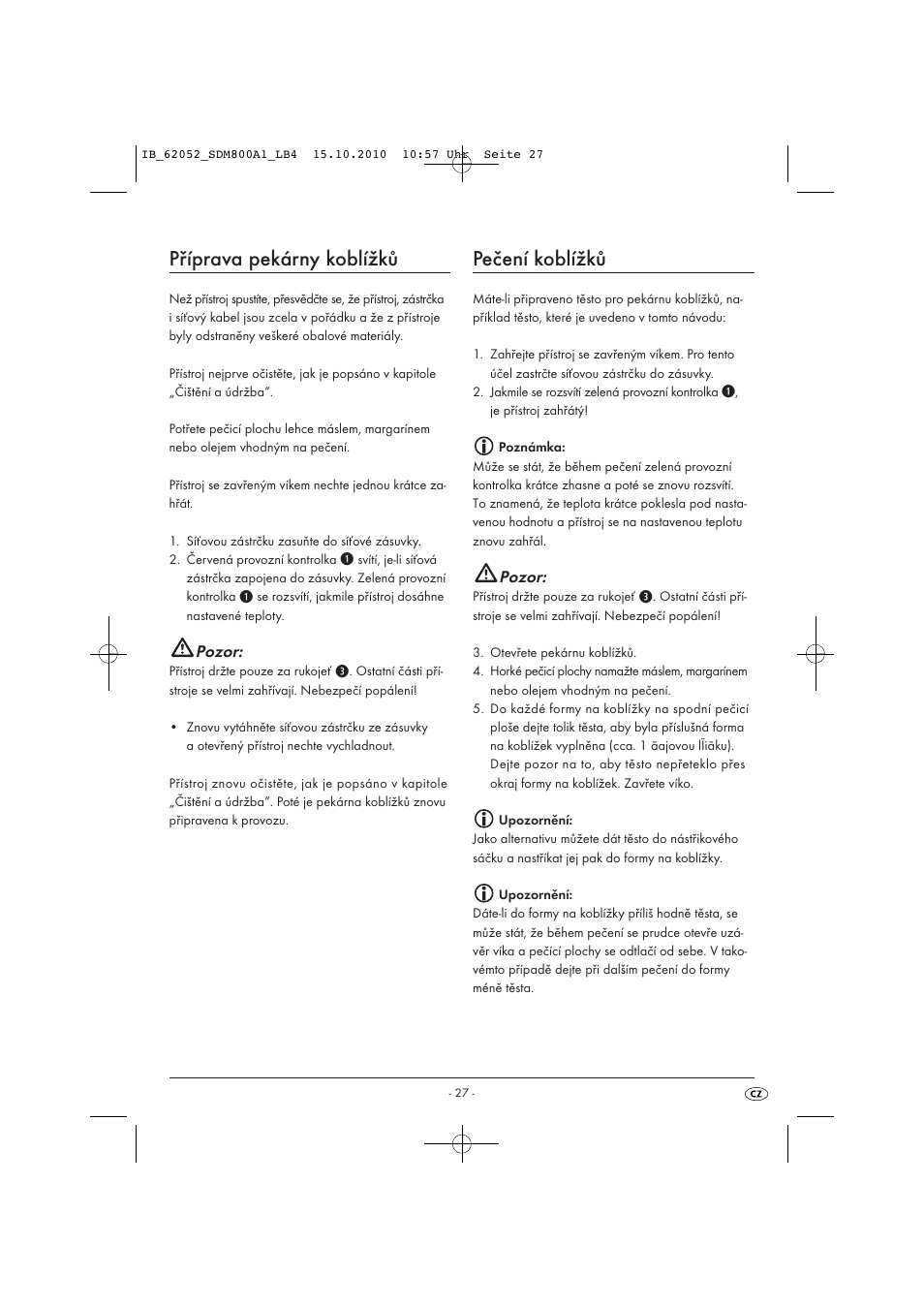 Příprava pekárny koblížků, Pečení koblížků, Pozor | Silvercrest SDM 800 A1 User Manual | Page 29 / 44