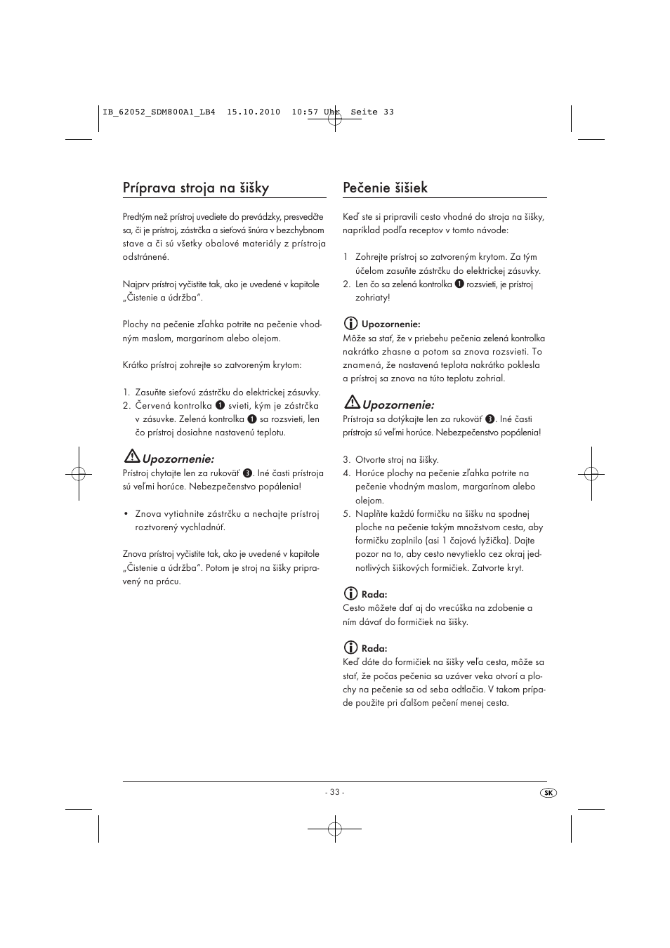Príprava stroja na šišky, Pečenie šišiek, Upozornenie | Silvercrest SDM 800 A1 User Manual | Page 35 / 44