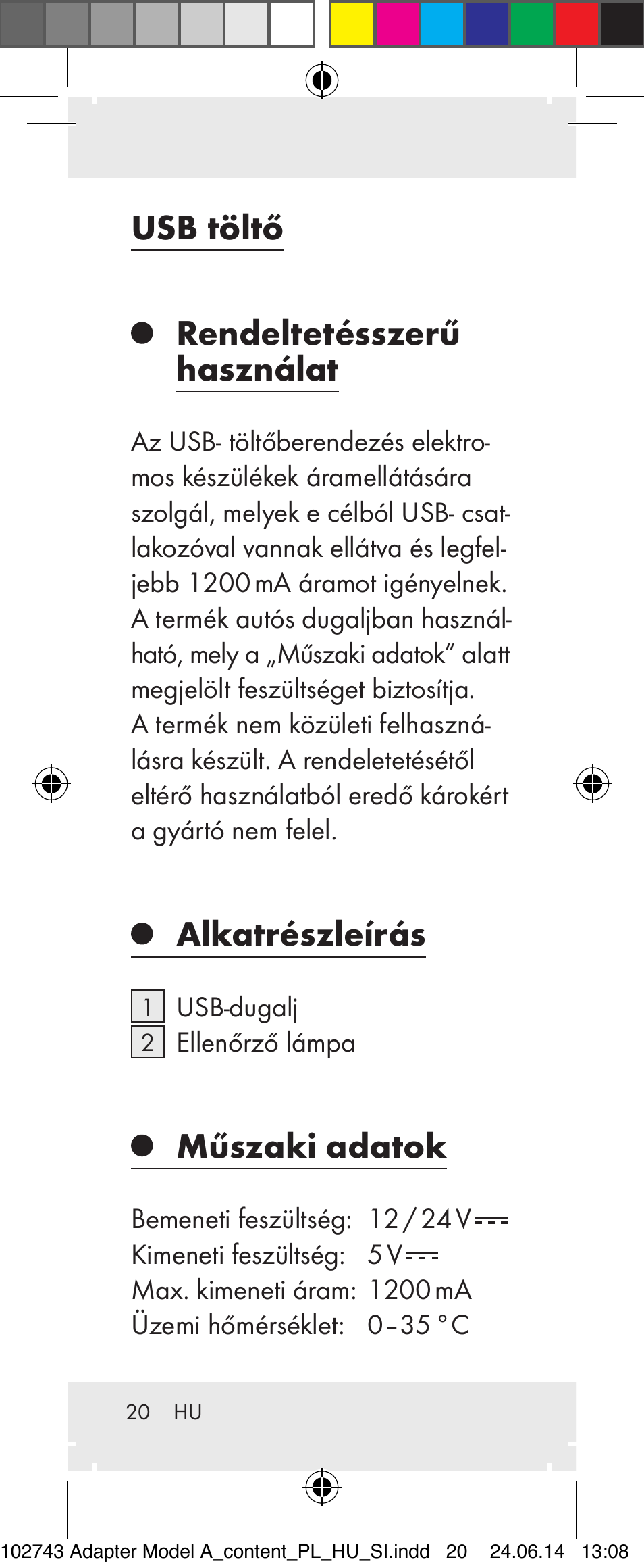 Usb töltő, Rendeltetésszerű használat, Alkatrészleírás | Műszaki adatok | Silvercrest Z31306A, Z31306A-W User Manual | Page 20 / 43