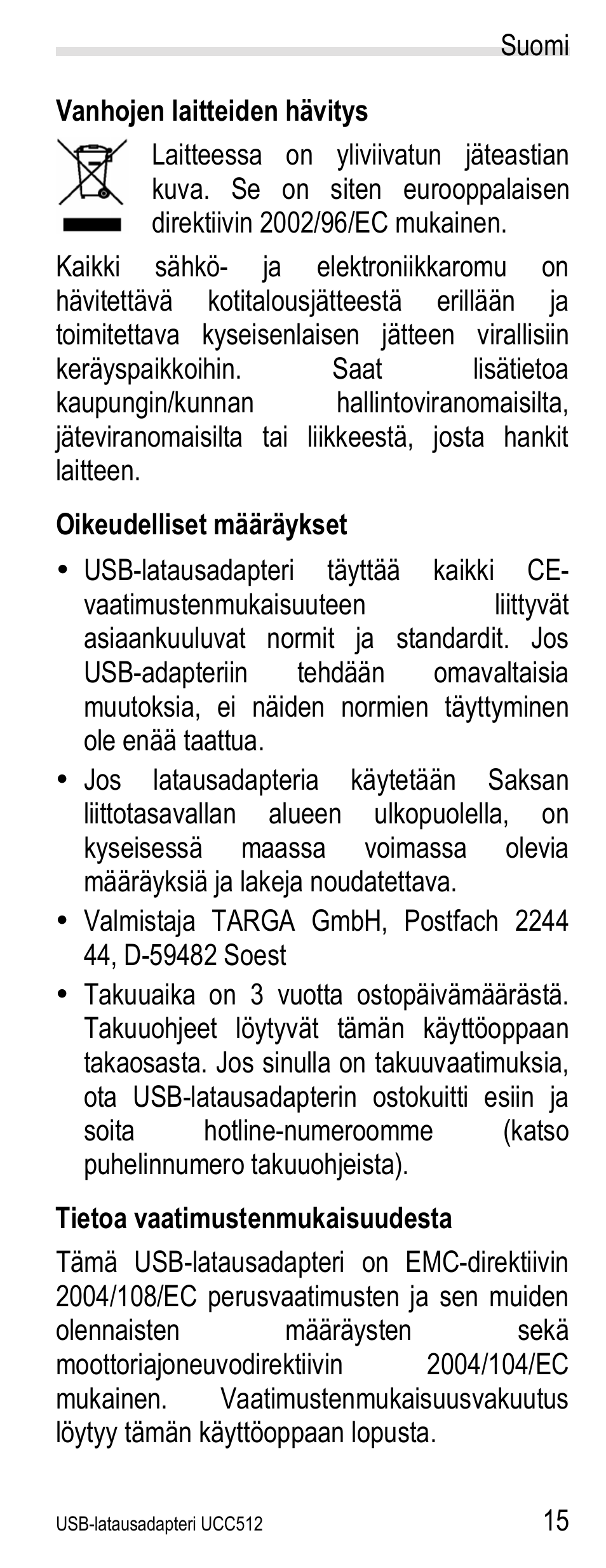 Vanhojen laitteiden hävitys, Oikeudelliset määräykset, Tietoa vaatimustenmukaisuudesta | Silvercrest UCC512 User Manual | Page 17 / 31