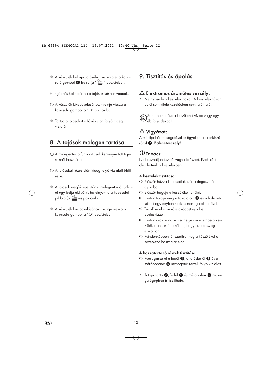 A tojások melegen tartása, Tisztítás és ápolás, Elektromos áramütés veszély | Vigyázat, Tanács | Silvercrest SEK 400 A1 User Manual | Page 14 / 31