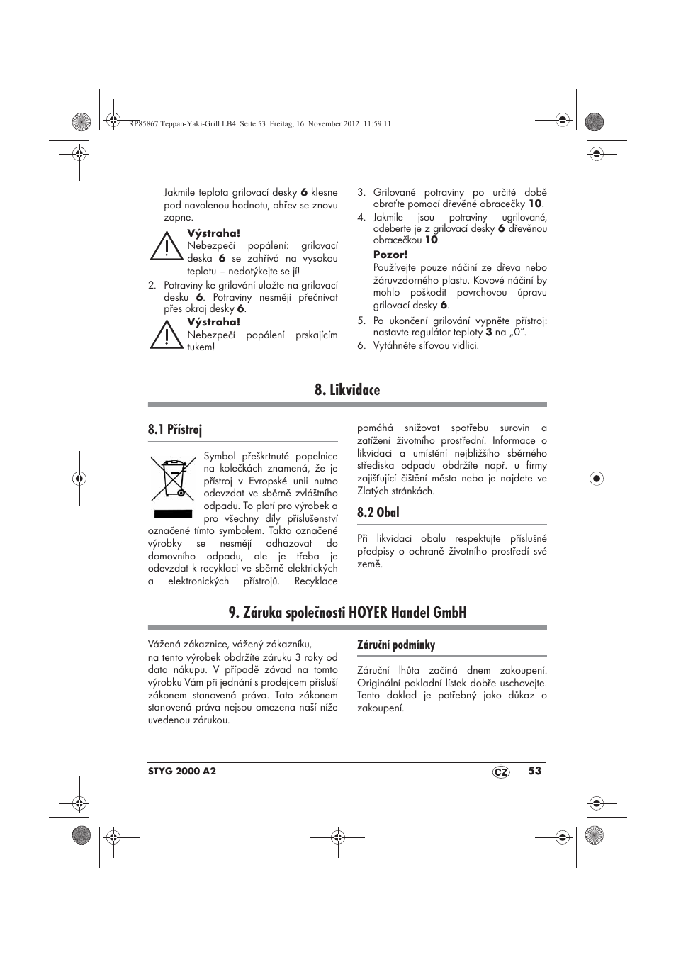 Likvidace, Záruka společnosti hoyer handel gmbh, 1 přístroj | 2 obal | Silvercrest STYG 2000 A2 User Manual | Page 55 / 82