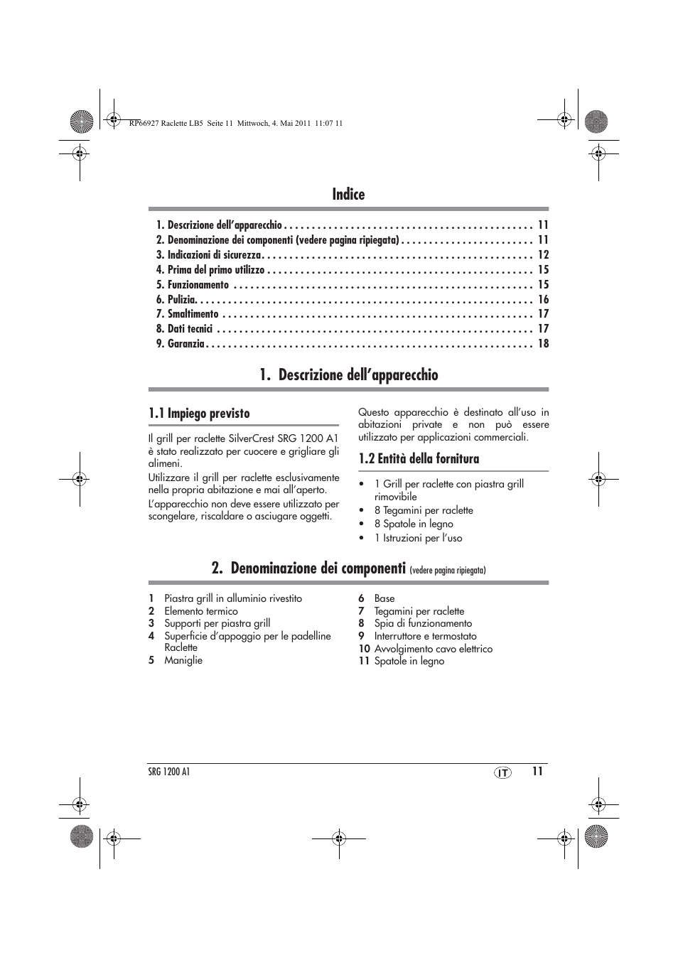 Indice, Descrizione dell’apparecchio, Denominazione dei componenti | 1 impiego previsto, 2 entità della fornitura | Silvercrest SRG1200A1 User Manual | Page 13 / 46