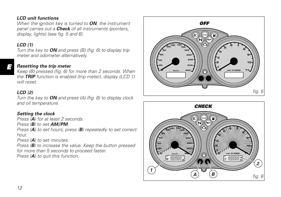 Off fig. 5, 12 a b check fig. 6 | Ducati MOTORHOLDING 800SPORT User Manual | Page 12 / 84