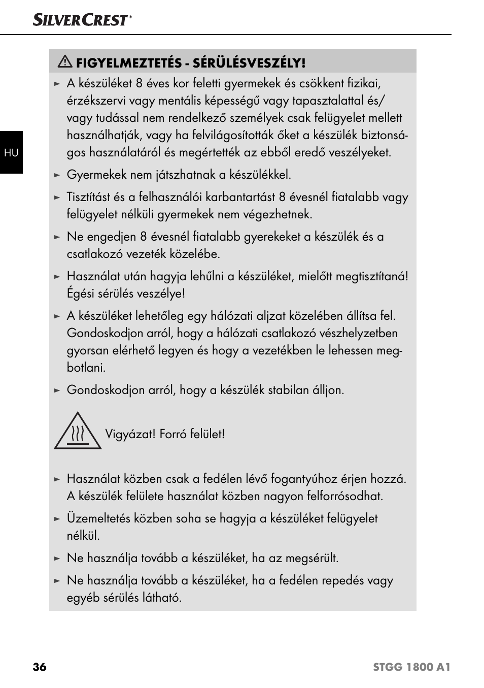 Figyelmeztetés - sérülésveszély, Gyermekek nem játszhatnak a készülékkel, Ne használja tovább a készüléket, ha az megsérült | Silvercrest STGG 1800 A1 User Manual | Page 39 / 100
