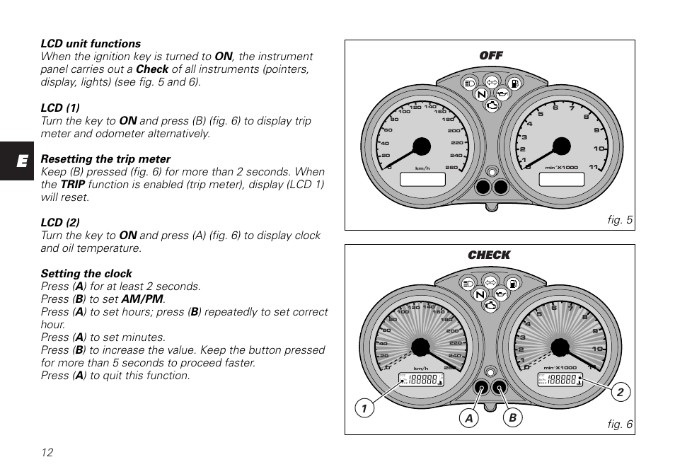 Off fig. 5, 12 a b check fig. 6 | Ducati SUPERSPORT 800 User Manual | Page 12 / 86